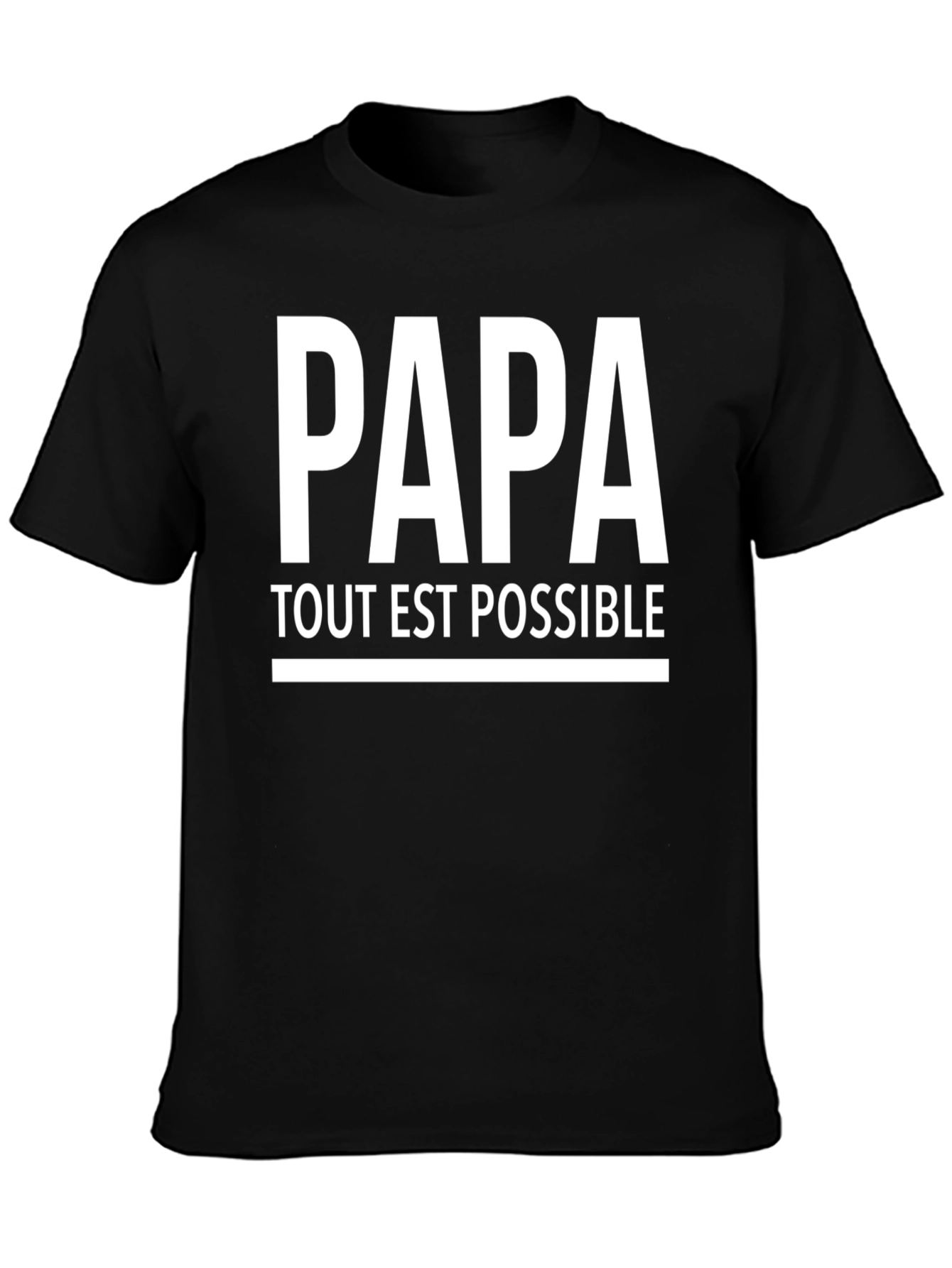 Papa Tout Est Possible T-Shirt - Fathers Day Gift