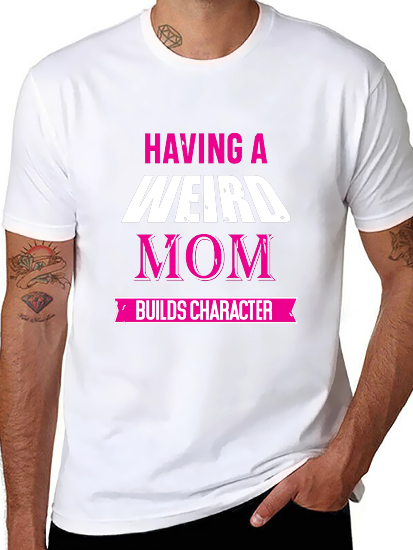 Weird Mom T-Shirt - Builds Character!