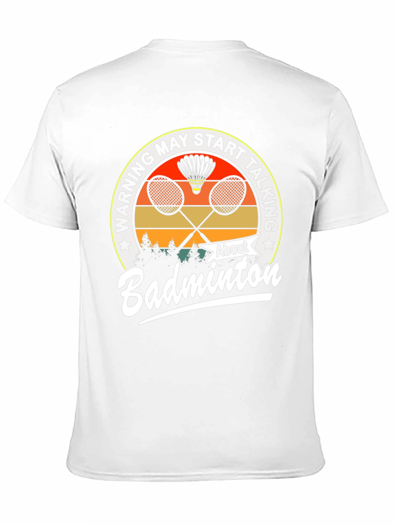 Badminton Graphic Tee - Warning May Start Talking T-Shirt