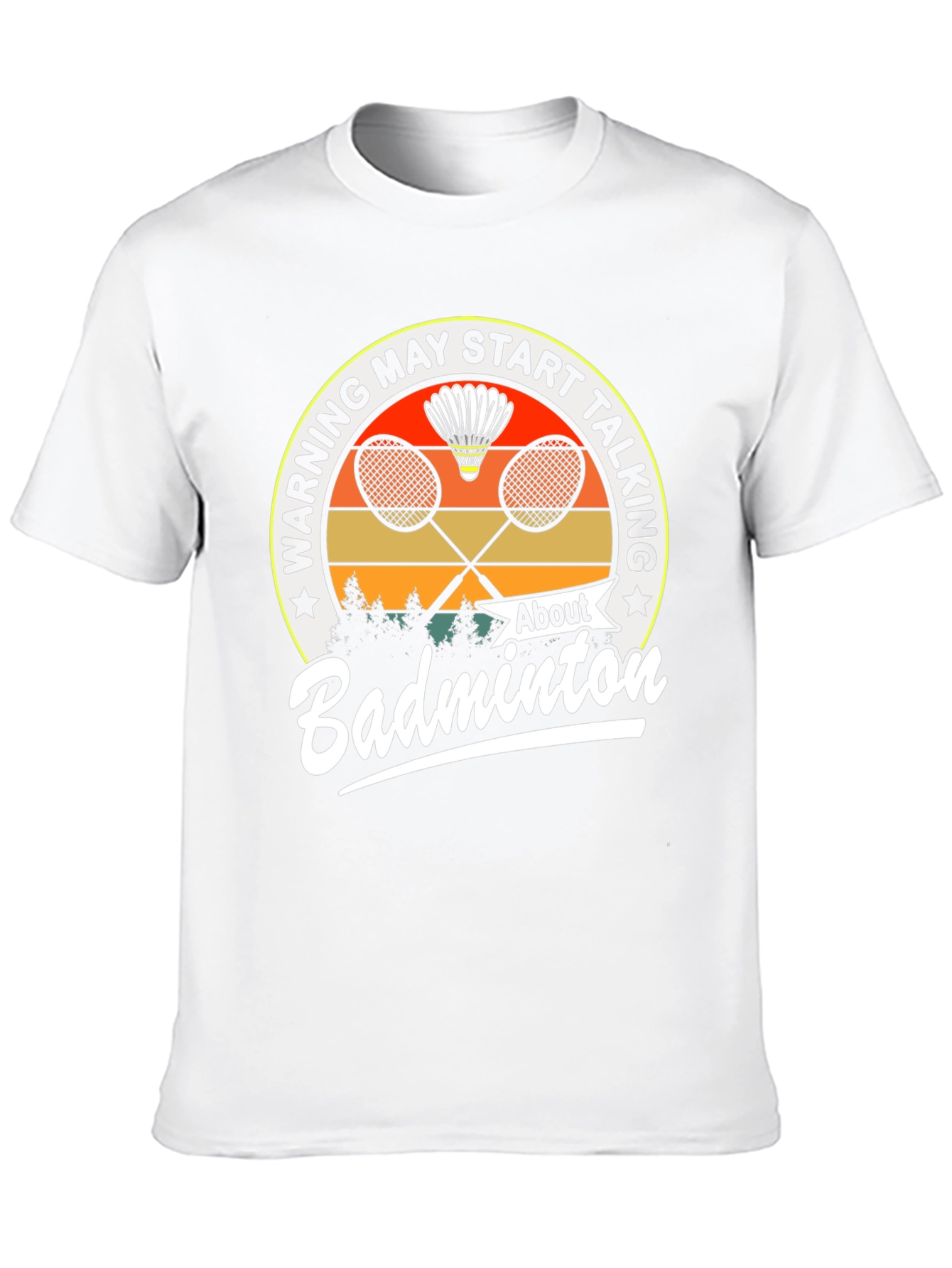 Badminton Graphic Tee - Warning May Start Talking T-Shirt