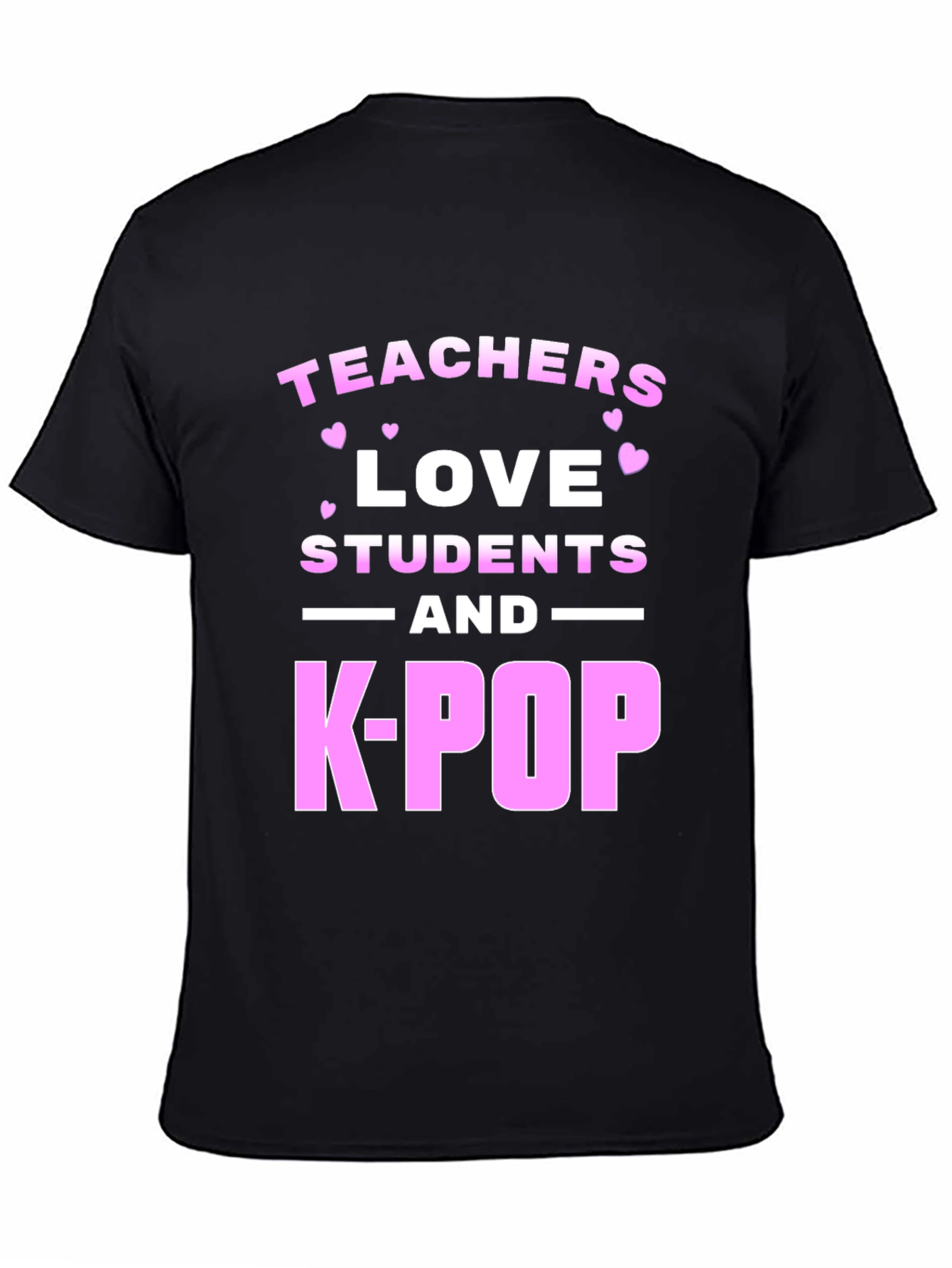 Teachers Love Students and K-Pop Graphic Tee
