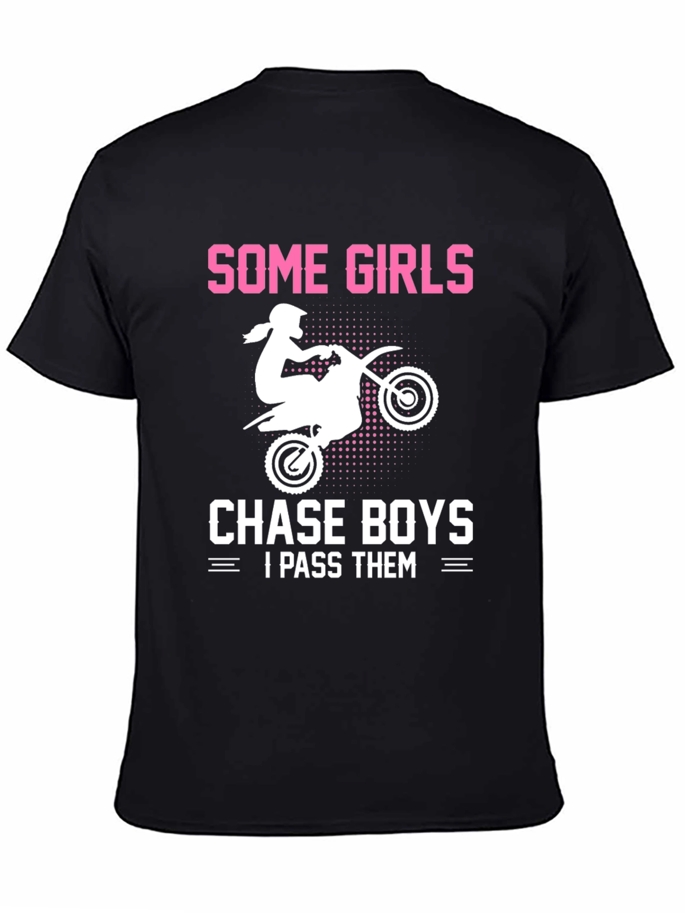 Some Girls Chase Boys - Dirt Bike Graphic Tee