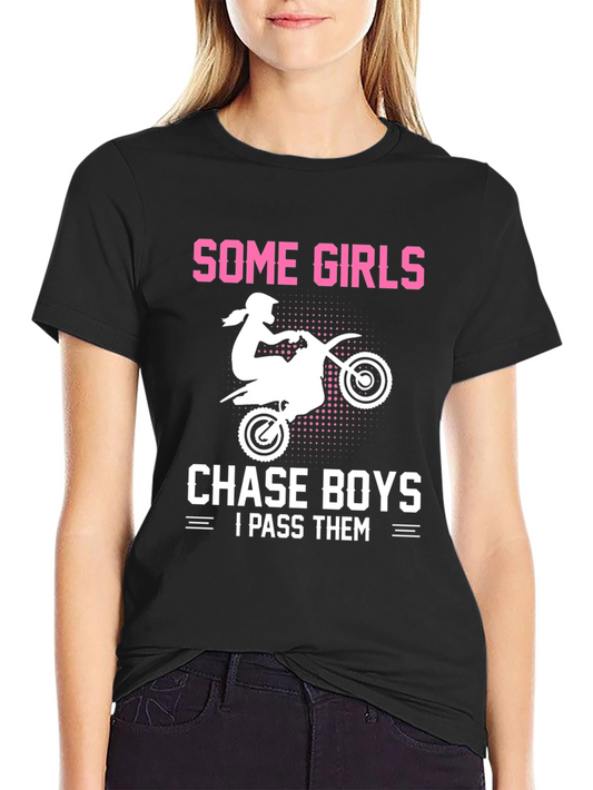 Some Girls Chase Boys - Dirt Bike Graphic Tee