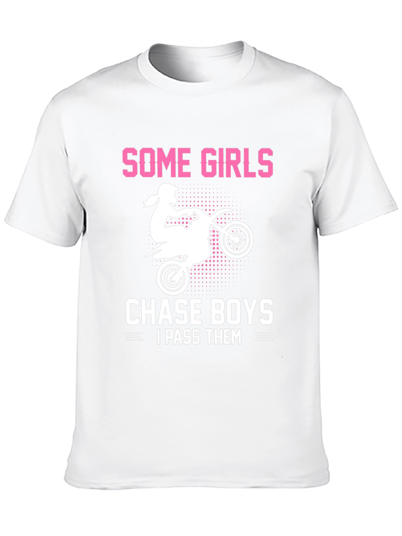 Some Girls Chase Boys - Dirt Bike Graphic Tee