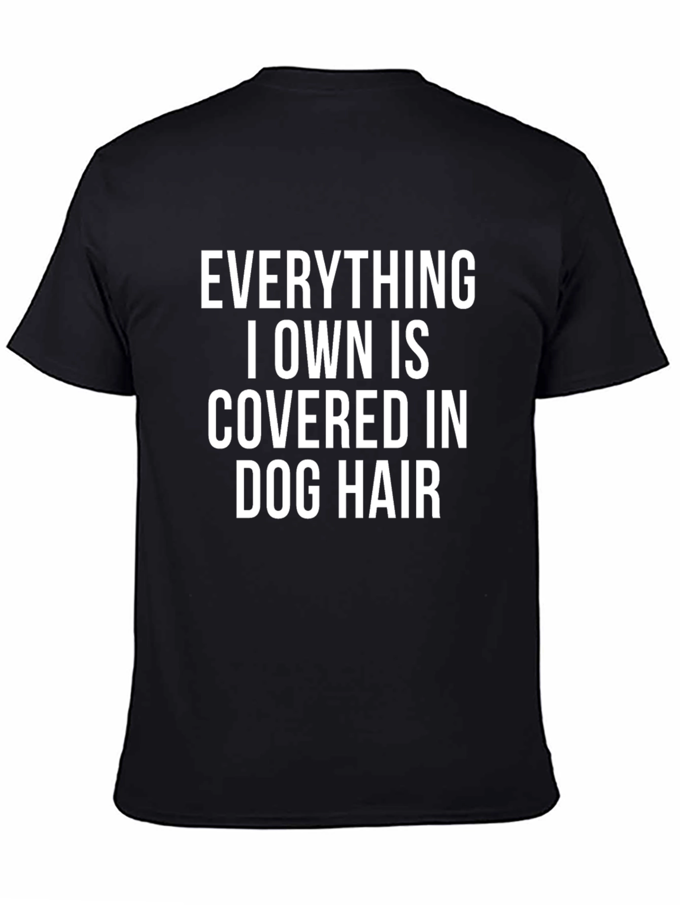 Dog Hair T-Shirt: Humorous Pet Lover Tee