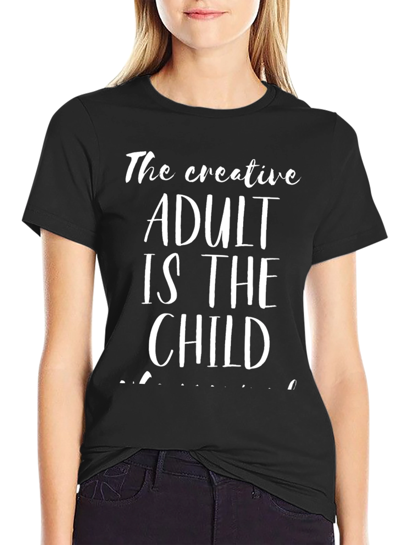 Creative Adult is the Child T-Shirt