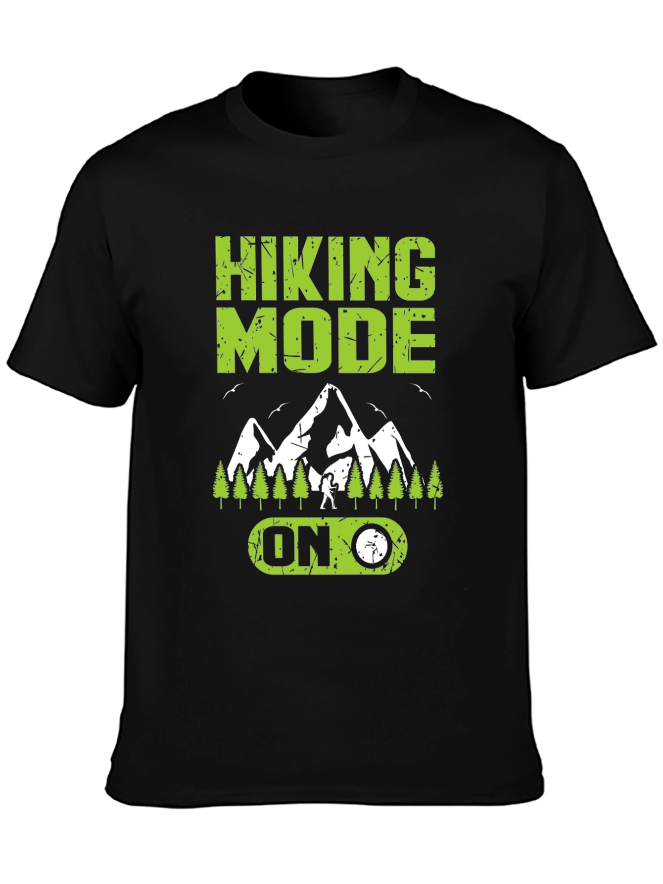 Hiking Mode On T-Shirt - Adventure Ready!