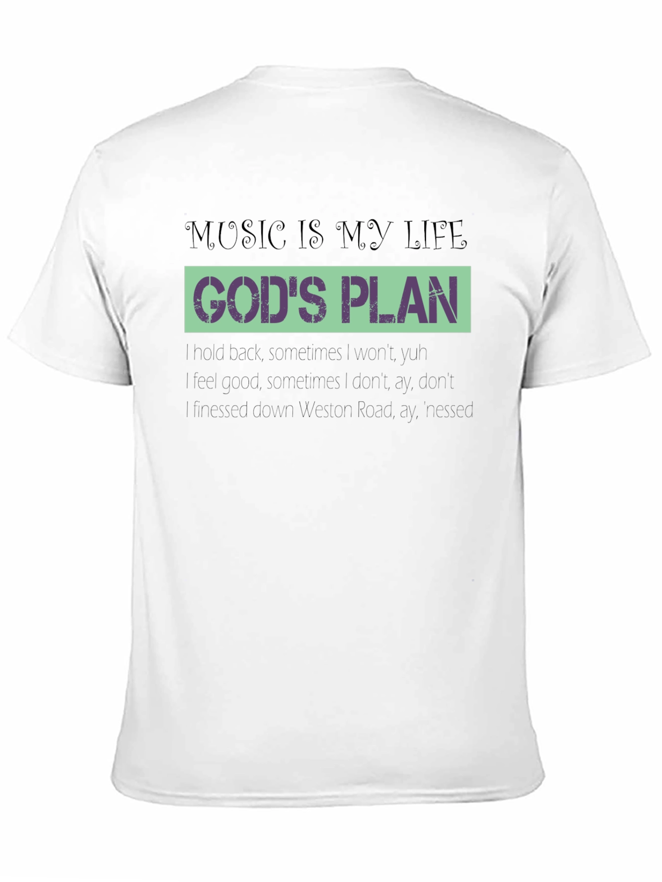 Music is My Life Gods Plan Black Graphic T-Shirt