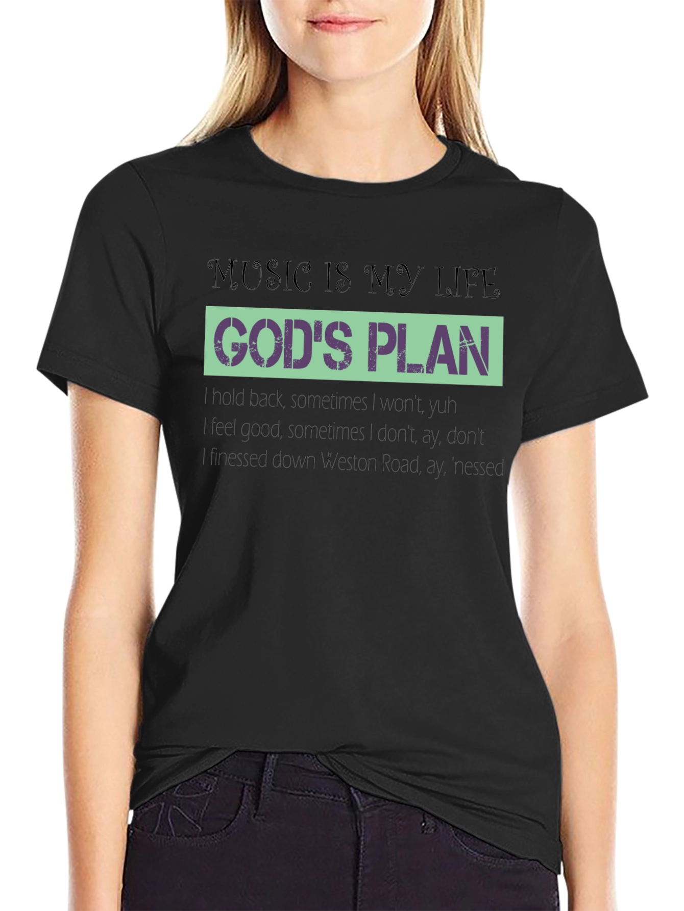 Music is My Life Gods Plan Black Graphic T-Shirt