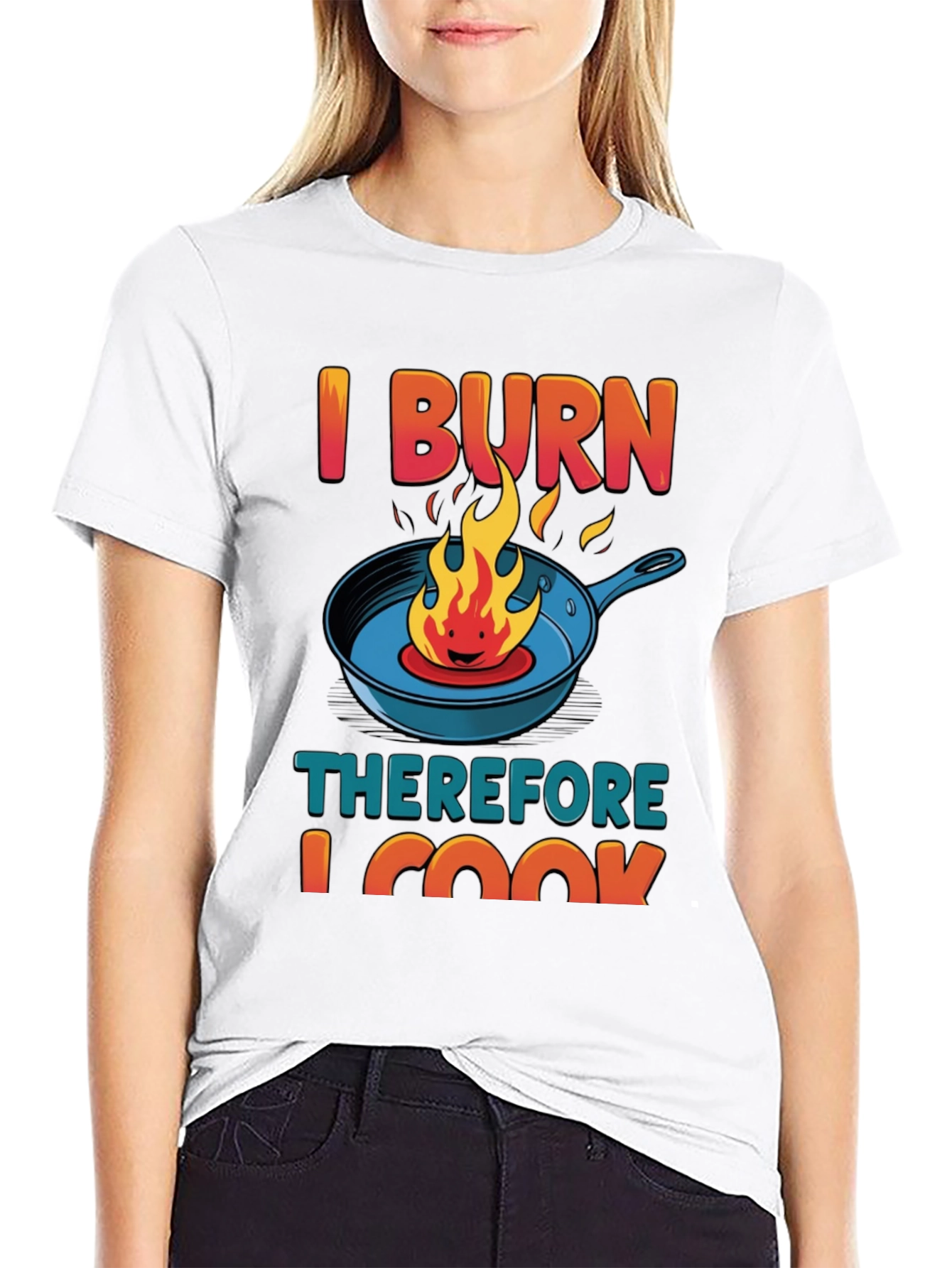 I BURN Therefore I Cook Graphic T-Shirt