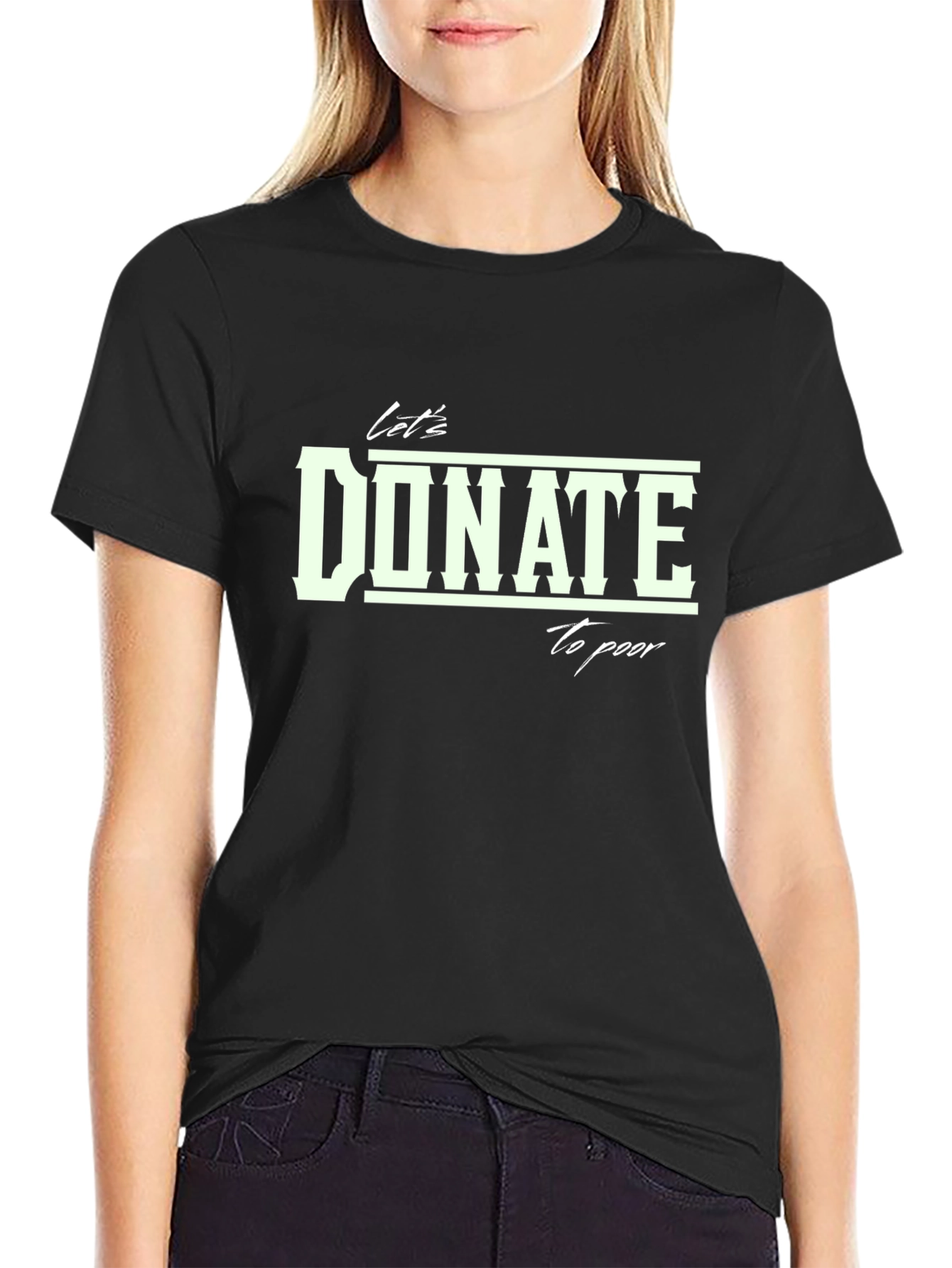 Donate To Poor T-Shirt - Stylish Charity Tee