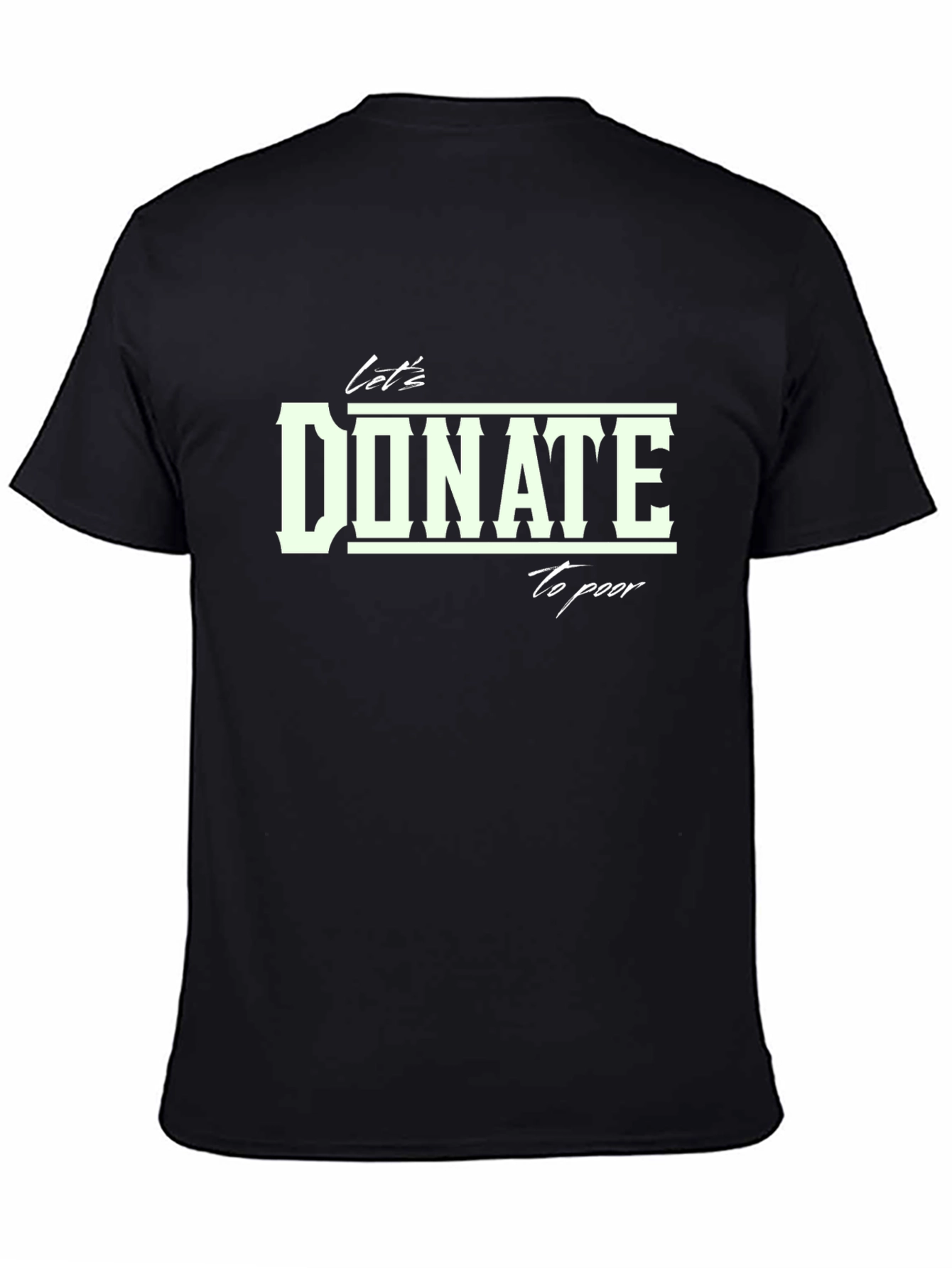 Donate To Poor T-Shirt - Stylish Charity Tee