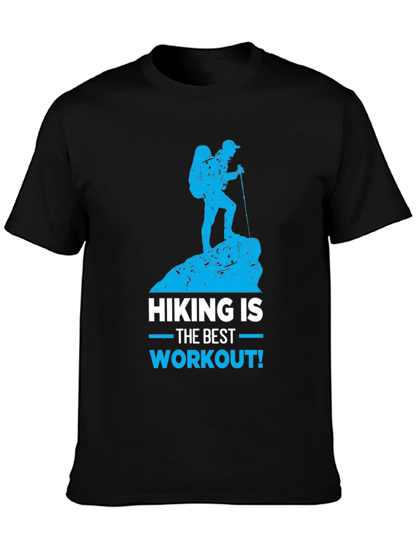 Hiking Is The Best Workout T-Shirt