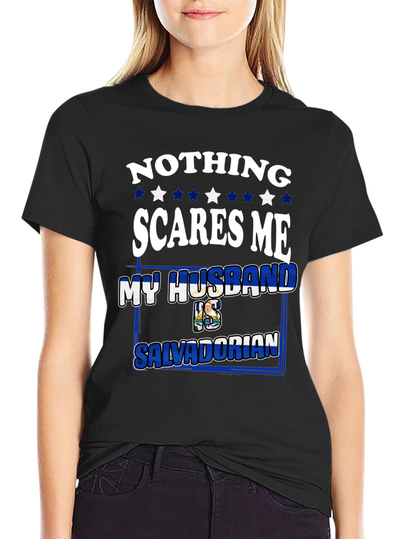 Nothing Scares Me My Husband is Salvadorian Tee