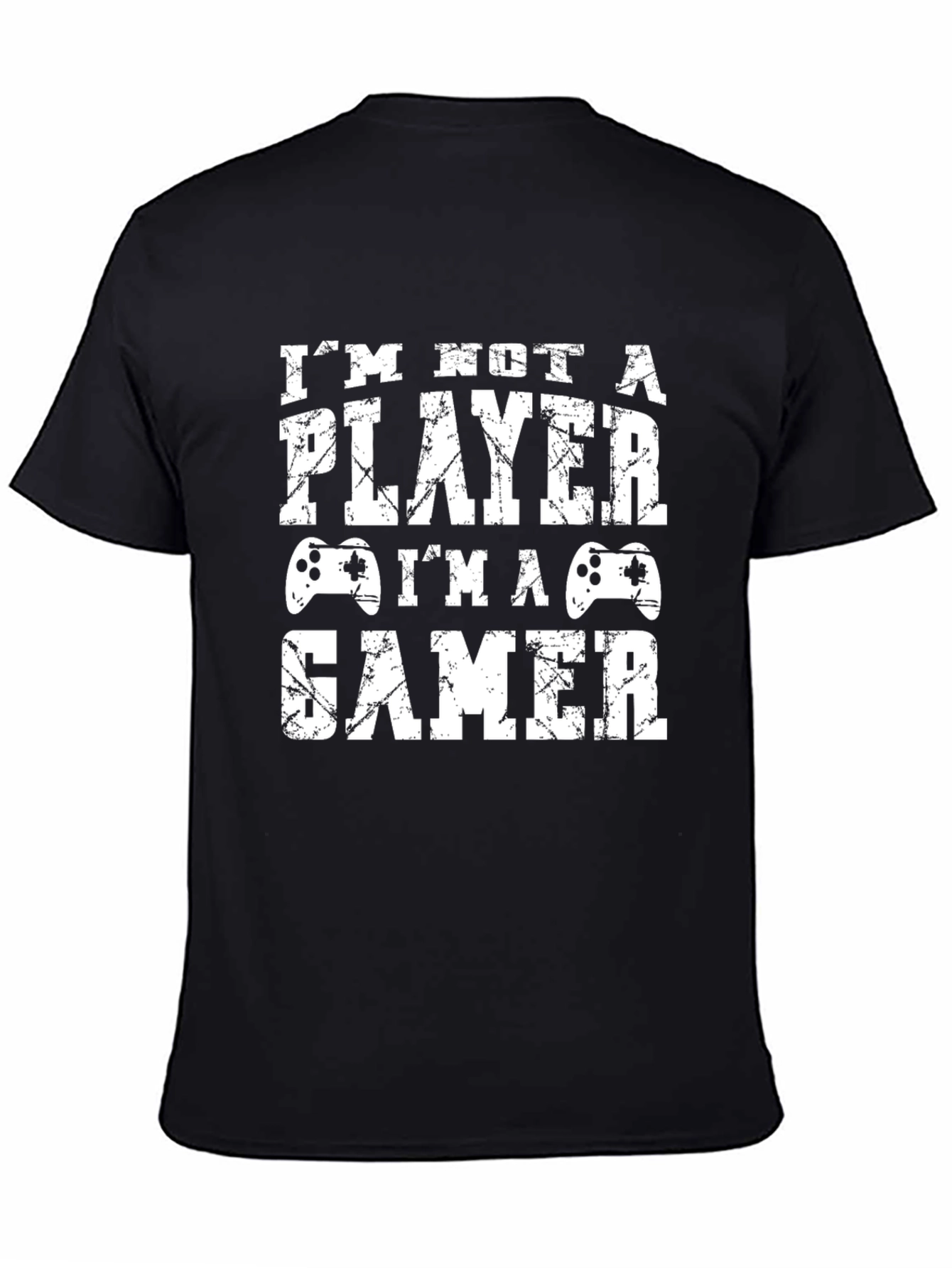 Im Not A Player Im A Gamer T-Shirt