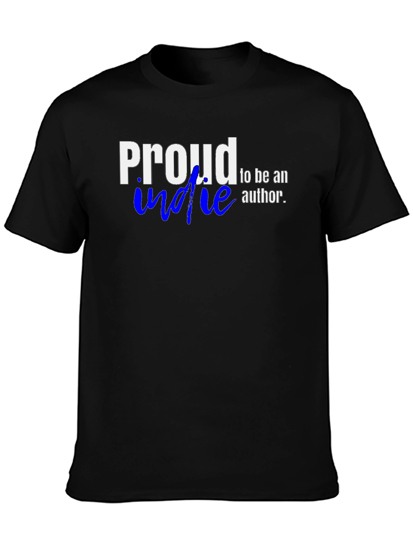 Proud Indie Author Graphic T-Shirt