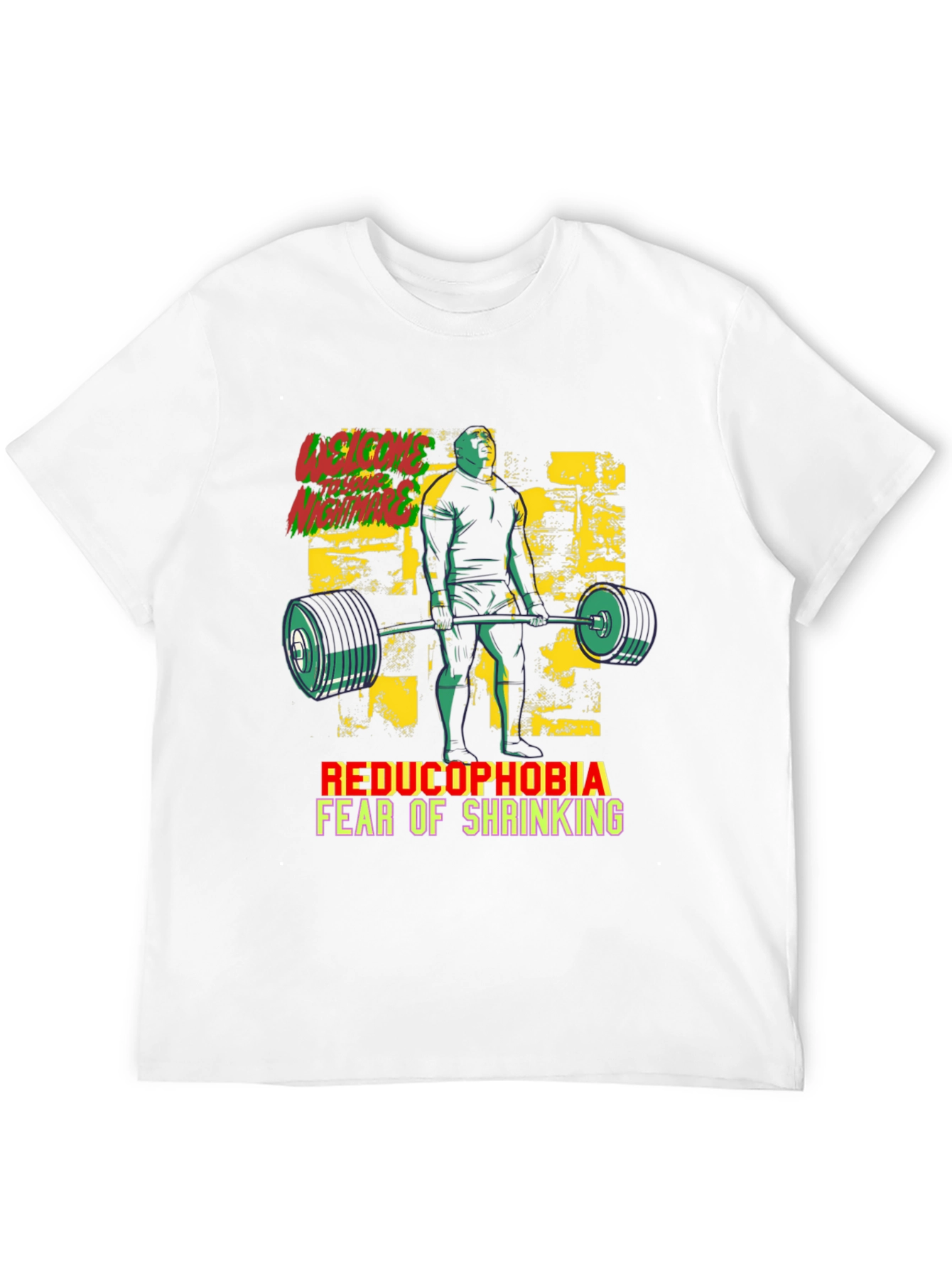 Reducophobia Fear of Shrinking T-Shirt