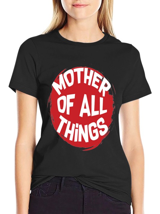 Mother of All Things Graphic T-Shirt