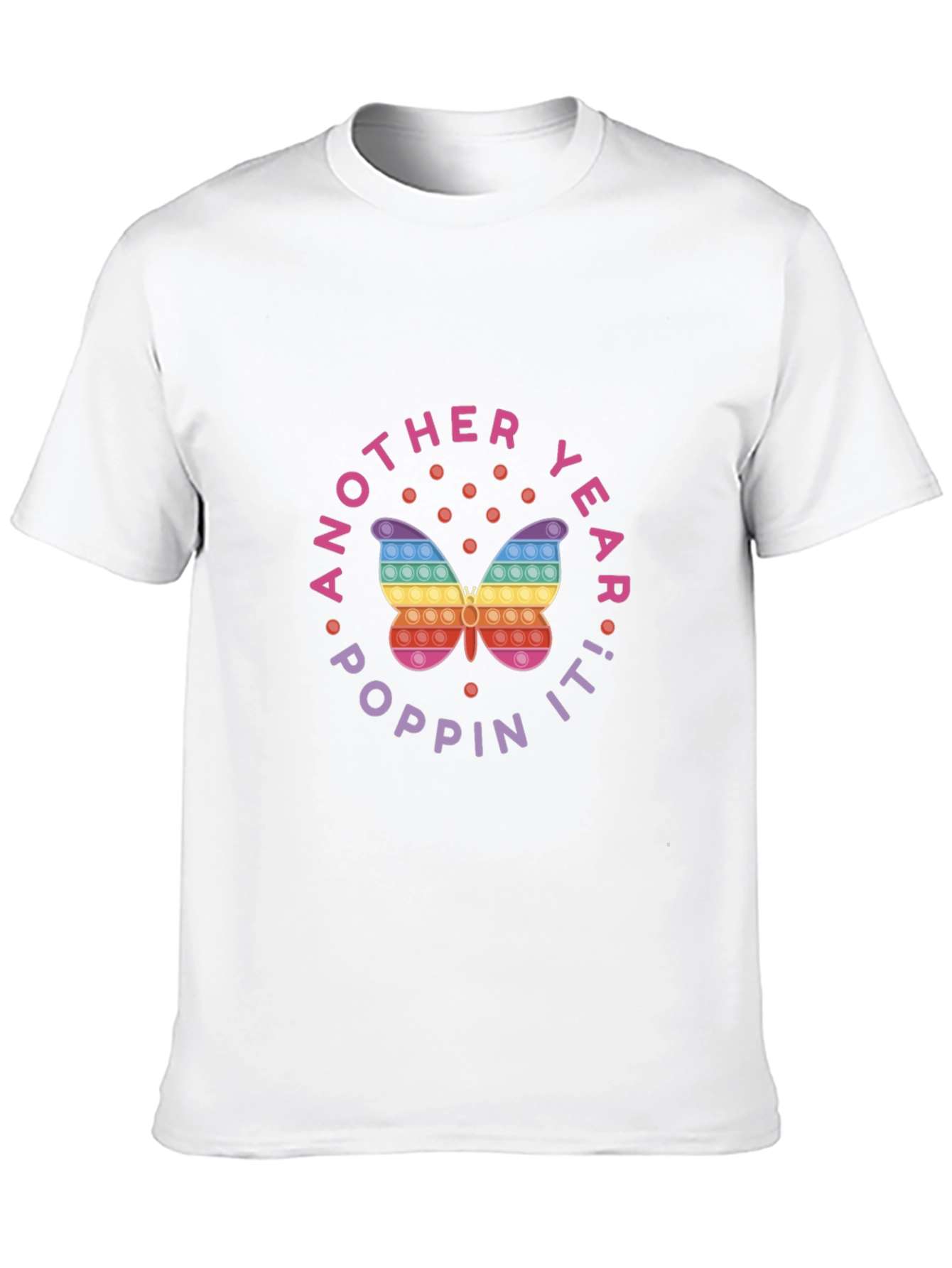Another Year Poppin It! Butterfly Pop It T-Shirt