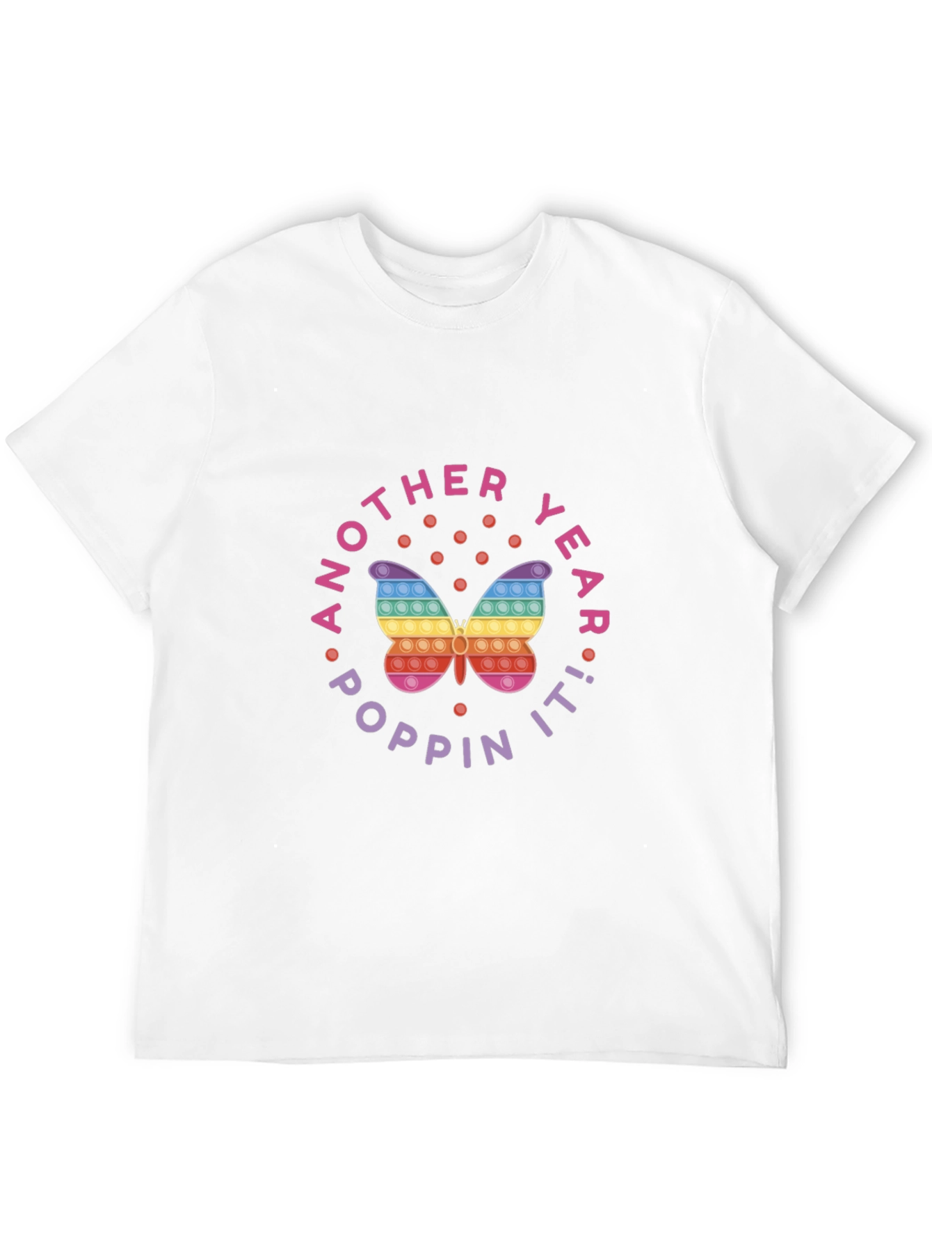 Another Year Poppin It! Butterfly Pop It T-Shirt