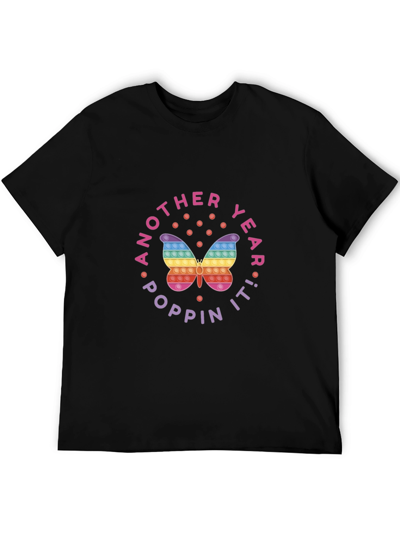 Another Year Poppin It! Butterfly Pop It T-Shirt