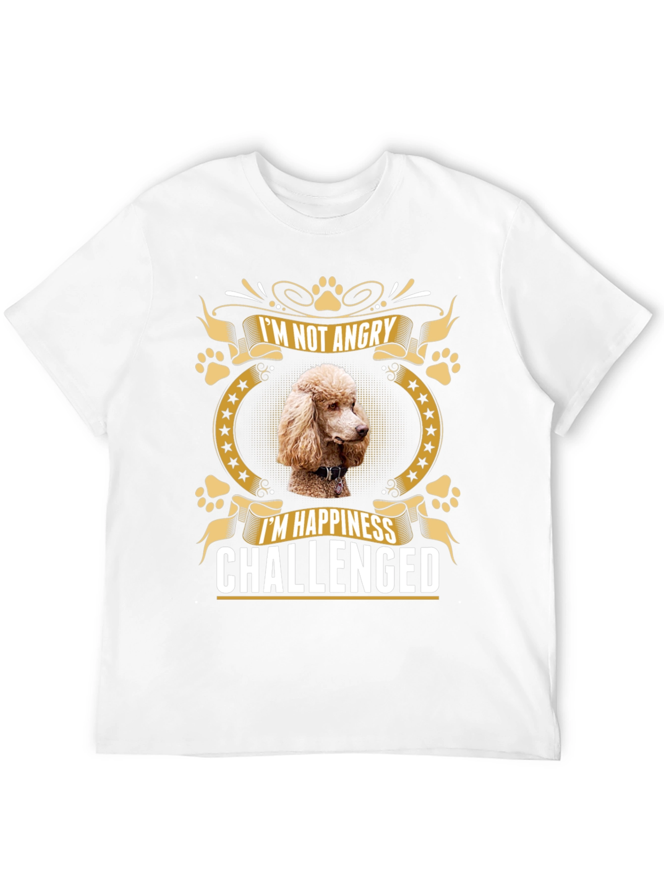 Im Not Angry Im Happiness Challenged Poodle T-Shirt