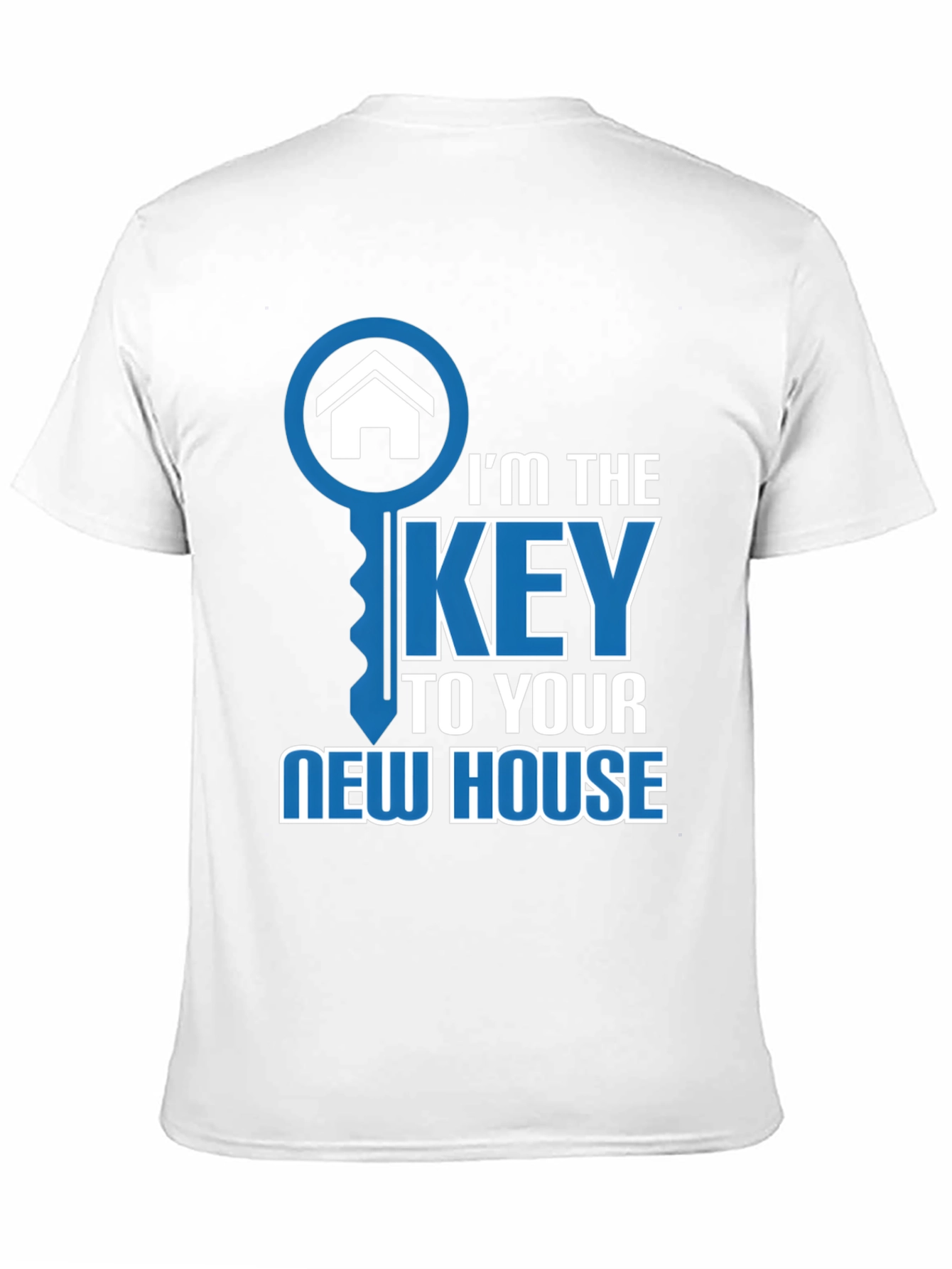 Im the Key to Your New House Graphic T-Shirt