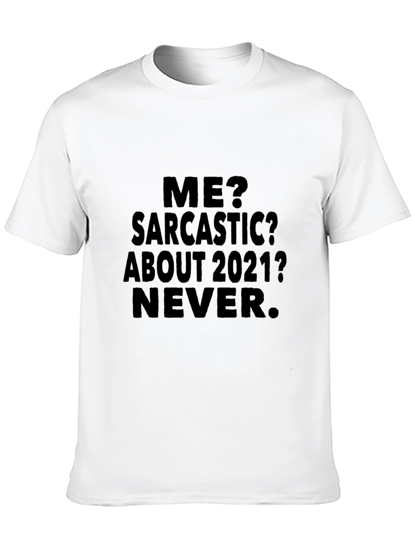 Sarcastic About 2021 Mens Black T-Shirt