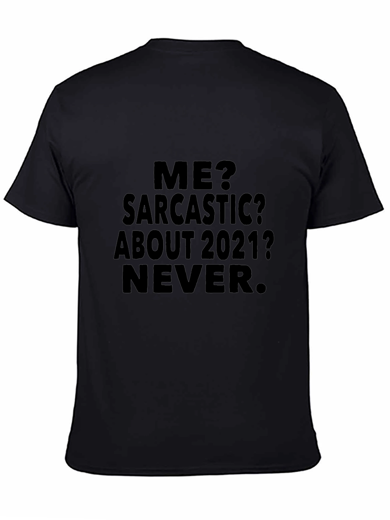 Sarcastic About 2021 Mens Black T-Shirt