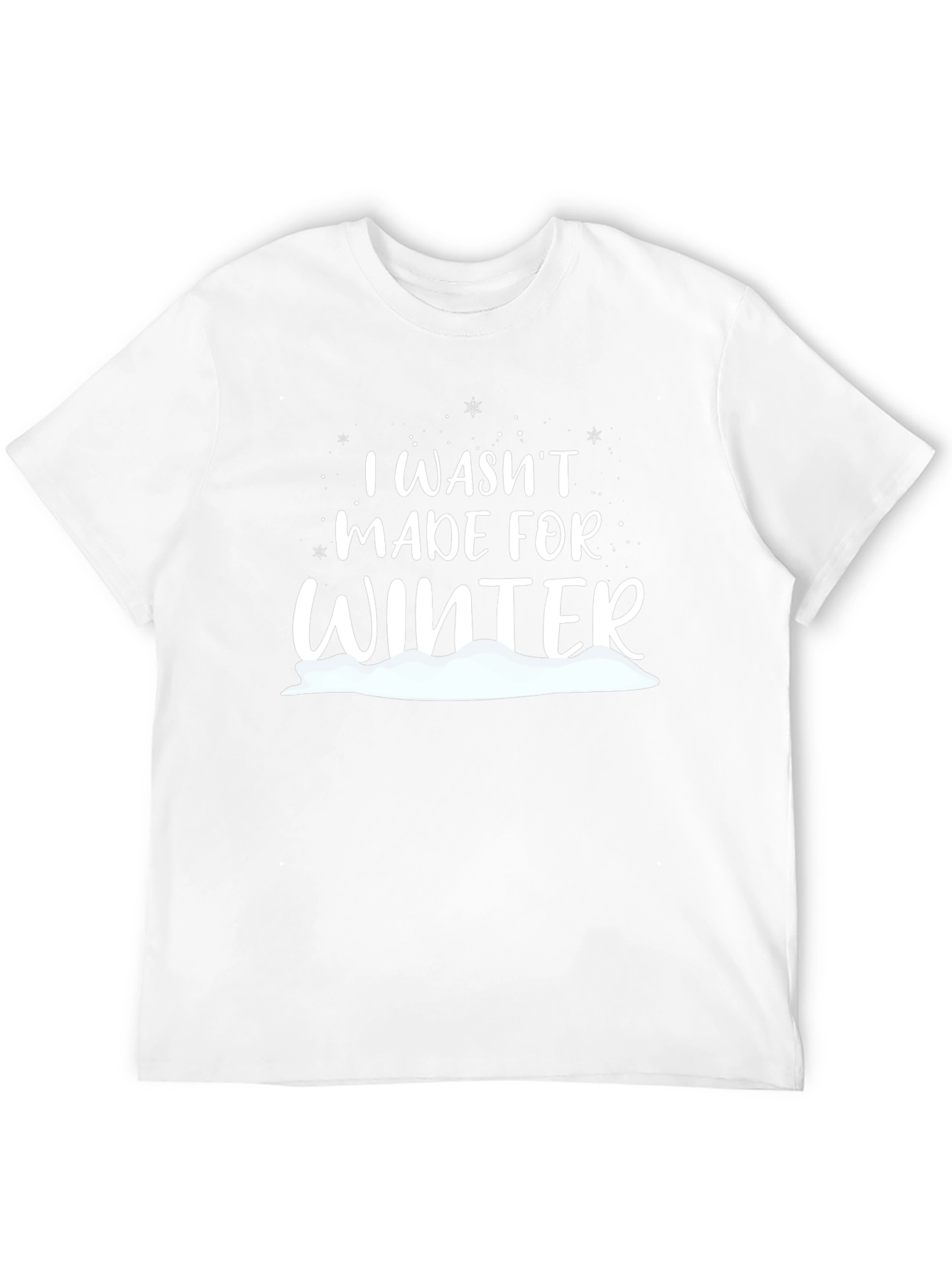 I Wasnt Made For Winter Black T-Shirt