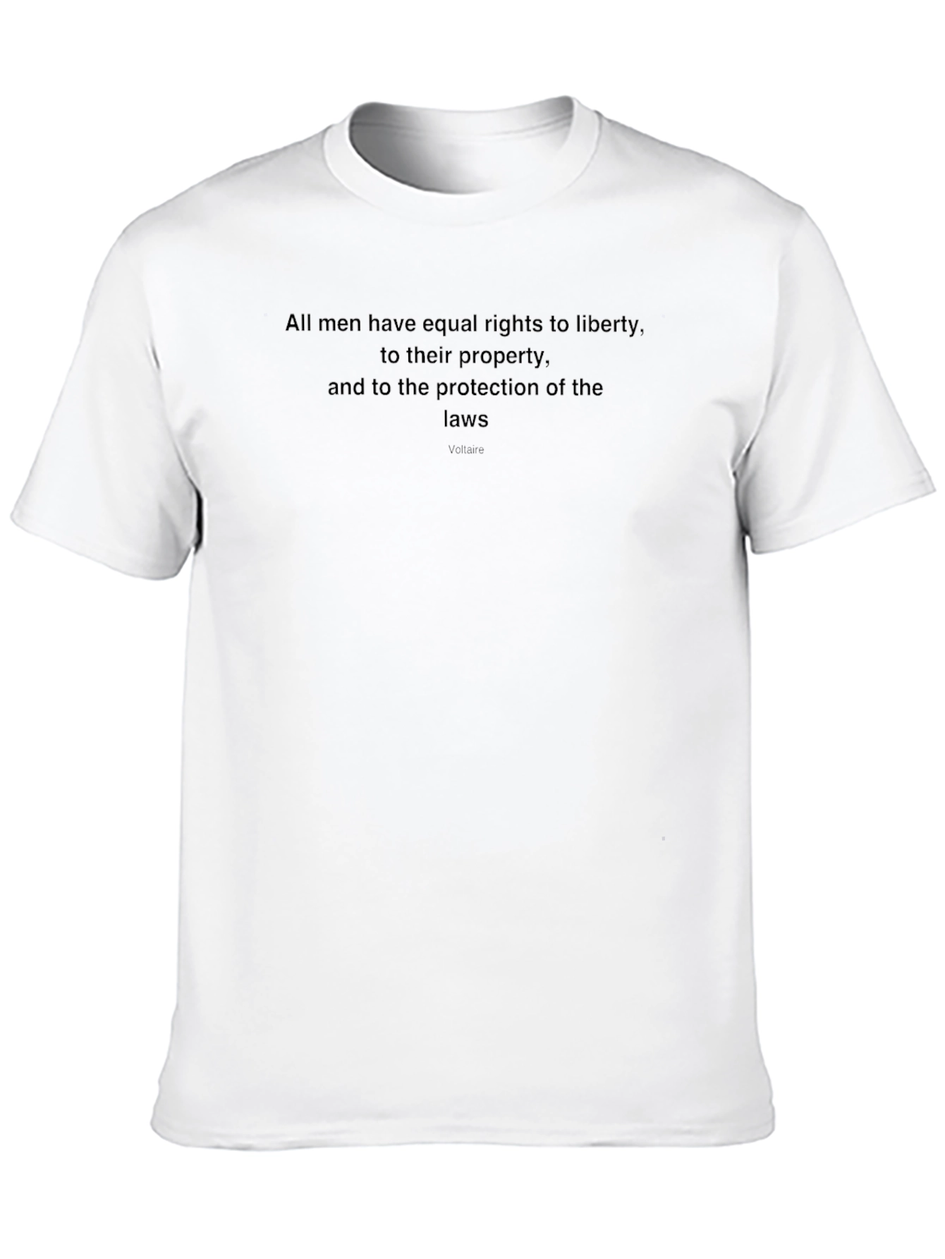 Voltaire Quote T-Shirt - Equal Rights Liberty Protection