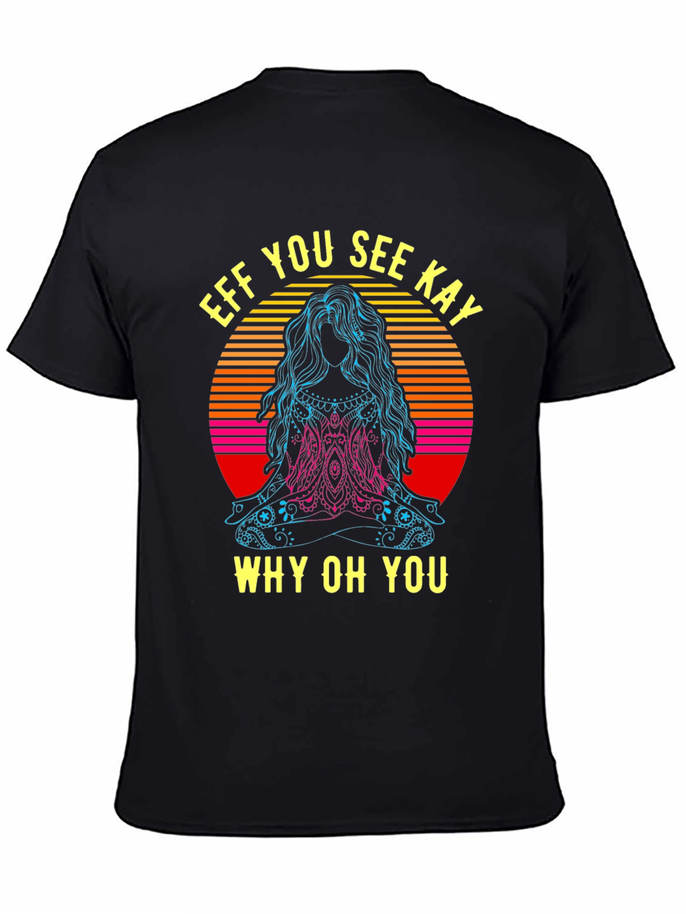 Eff You See Kay Yoga T-Shirt