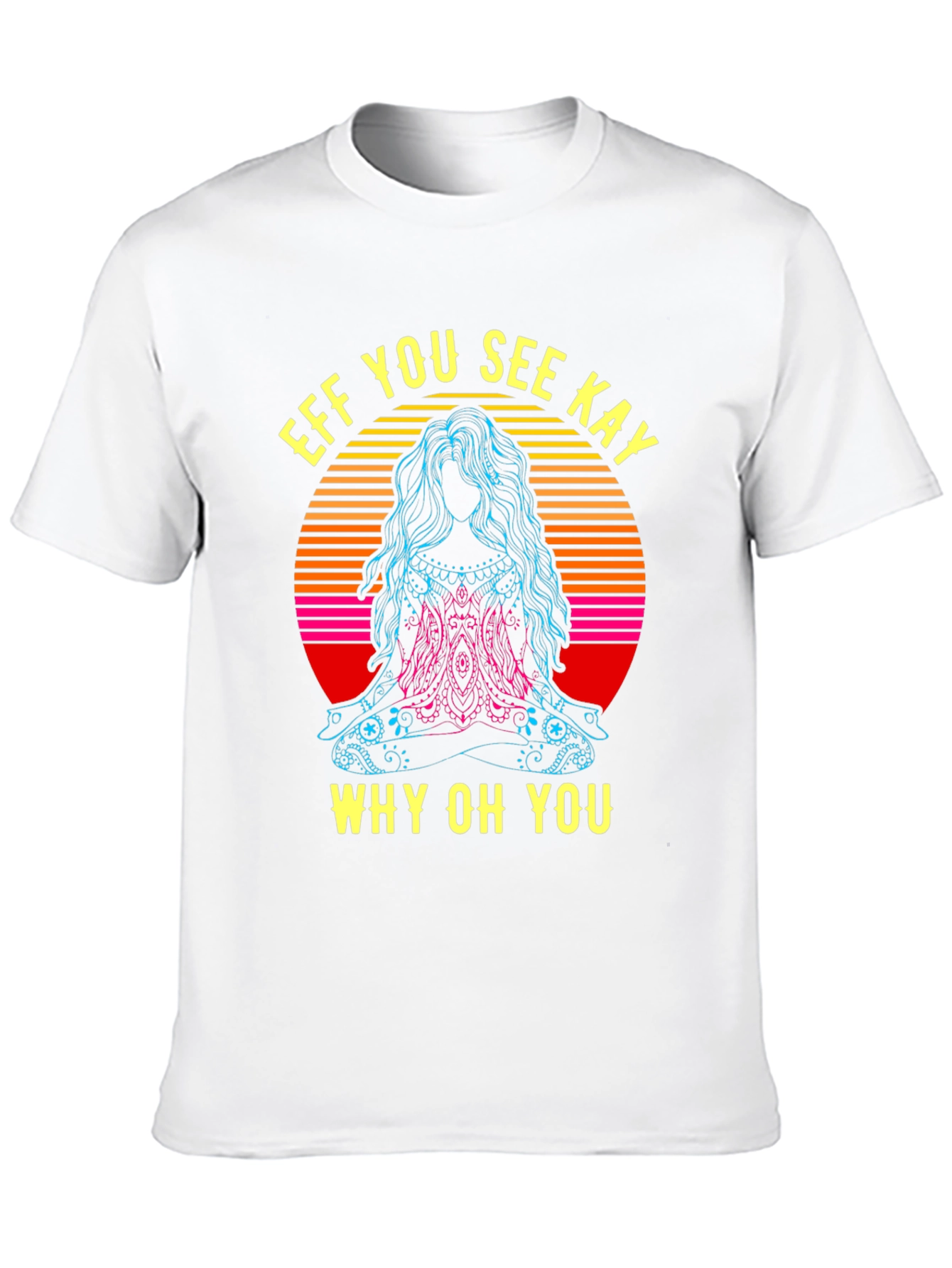 Eff You See Kay Yoga T-Shirt