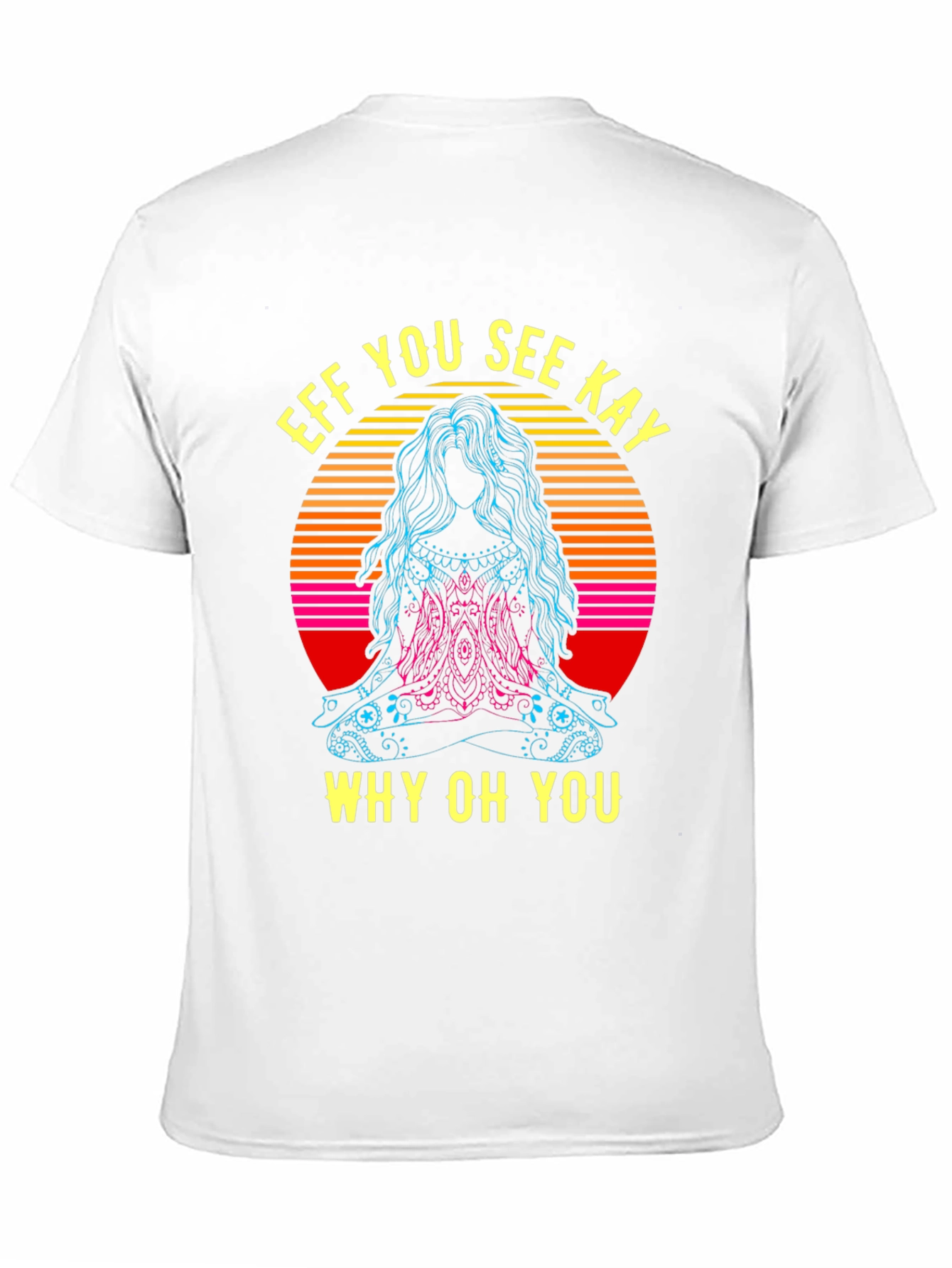 Eff You See Kay Yoga T-Shirt