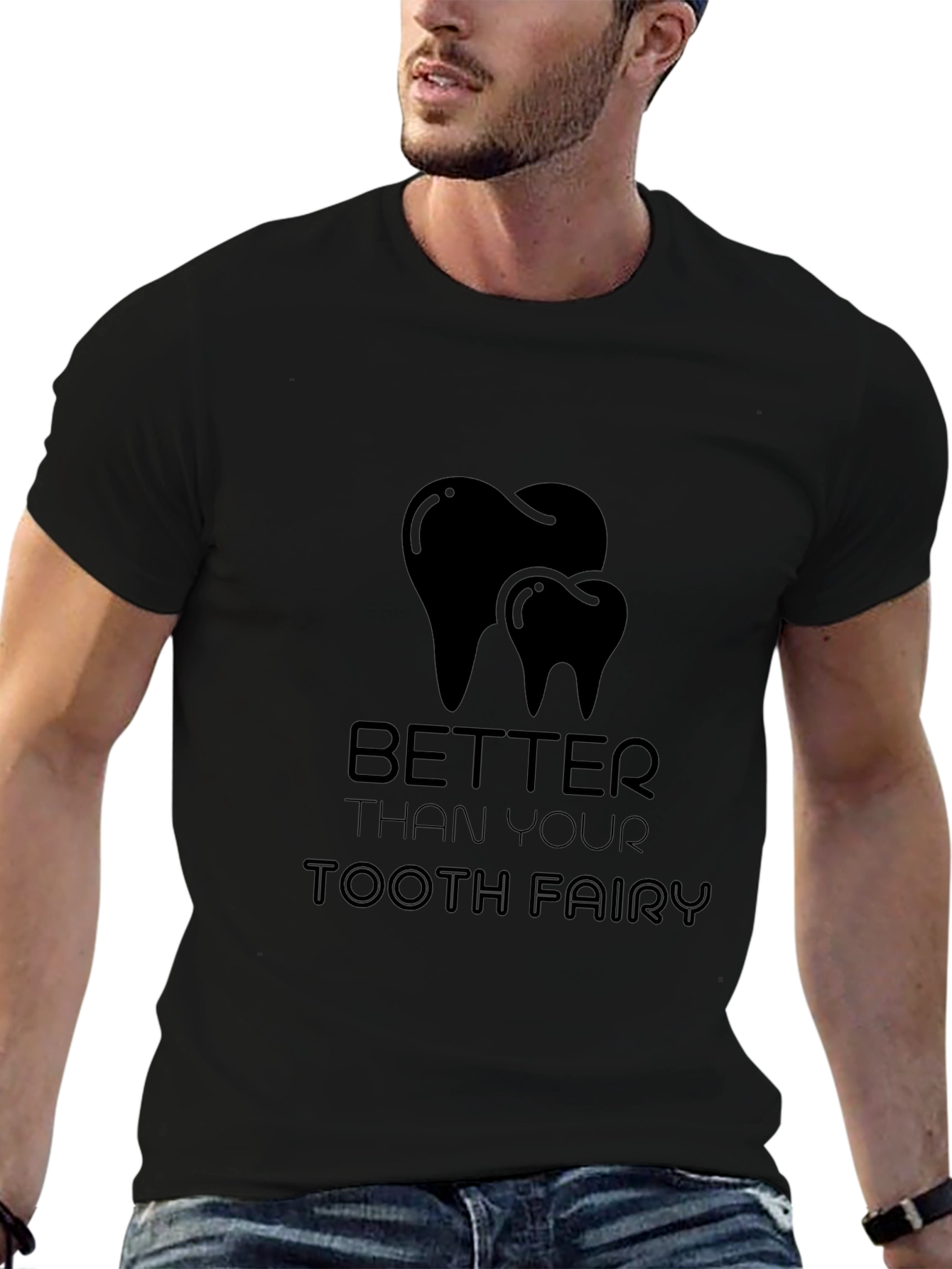 Better Than Your Tooth Fairy Black Graphic T-Shirt