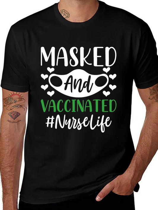 Masked and Vaccinated Nurse Life T-Shirt