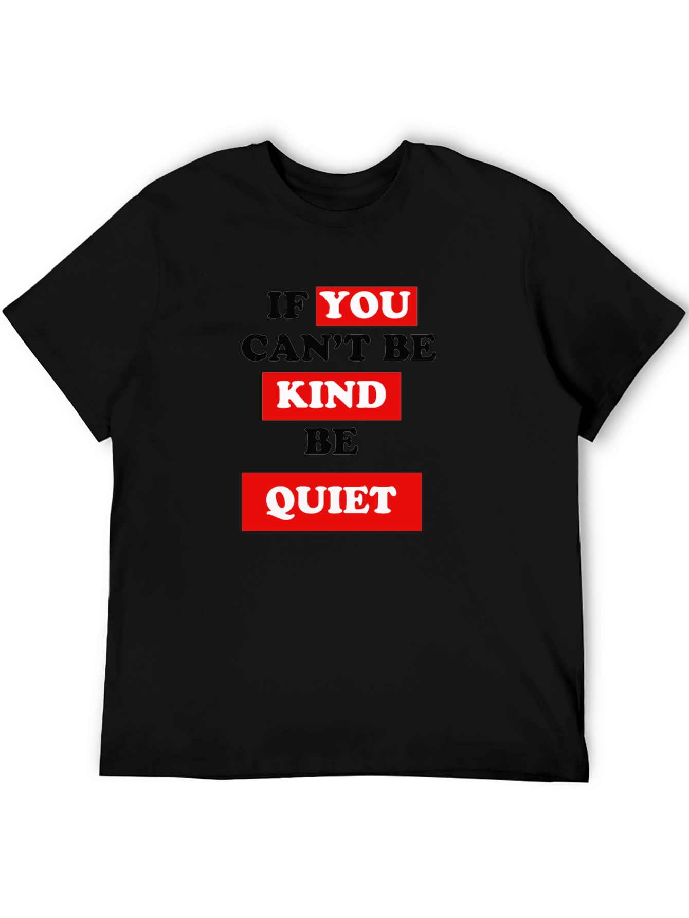 Kindness Graphic Tee - Be Quiet Slogan