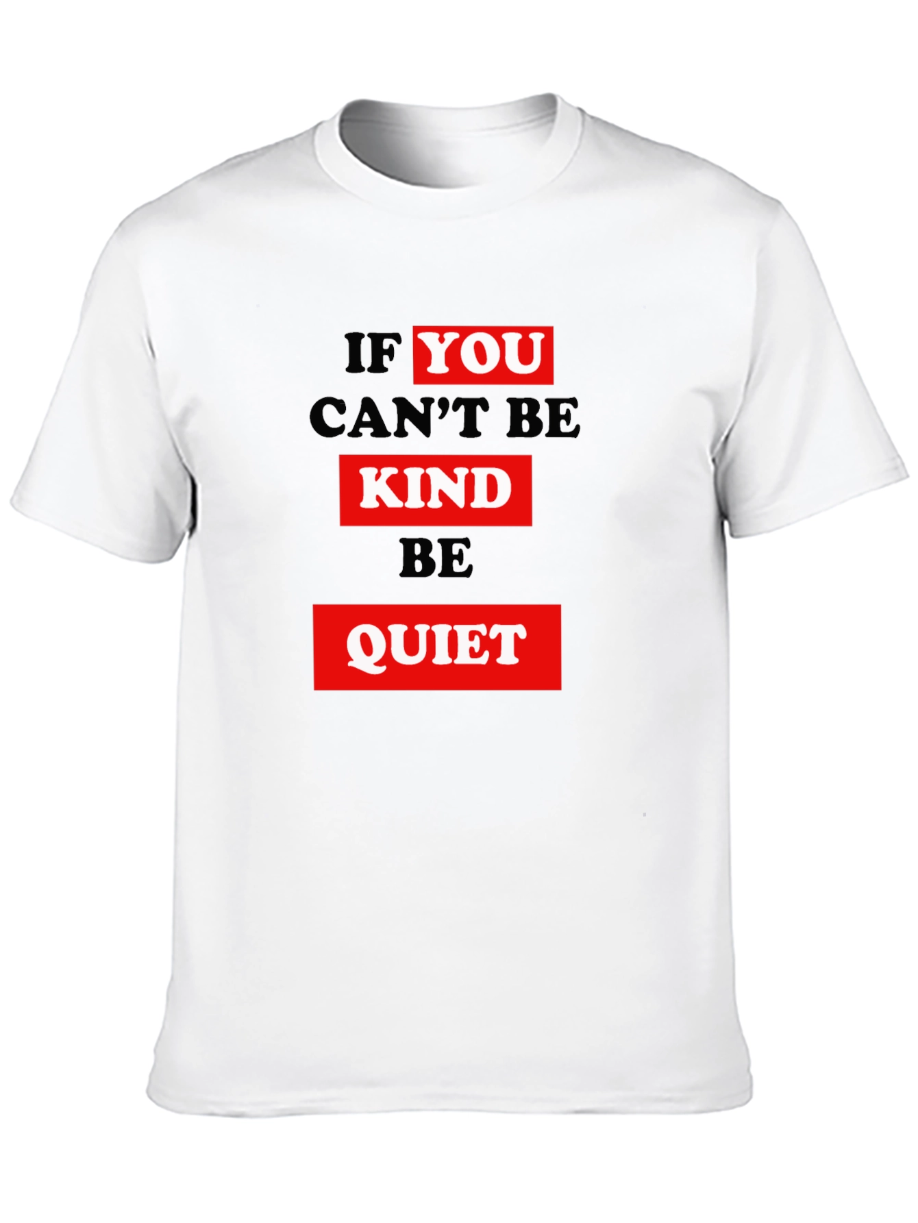 Kindness Graphic Tee - Be Quiet Slogan