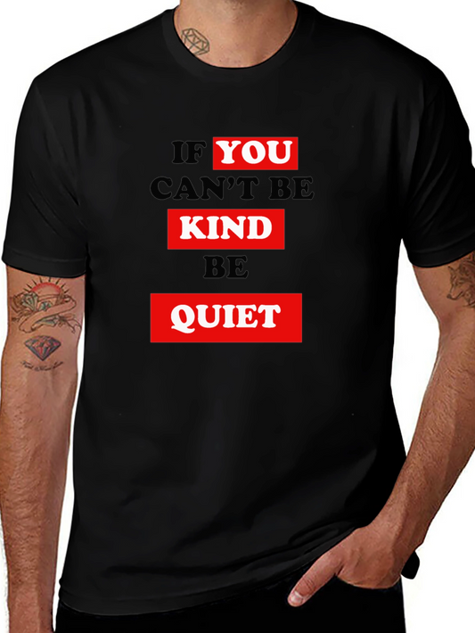 Kindness Graphic Tee - Be Quiet Slogan