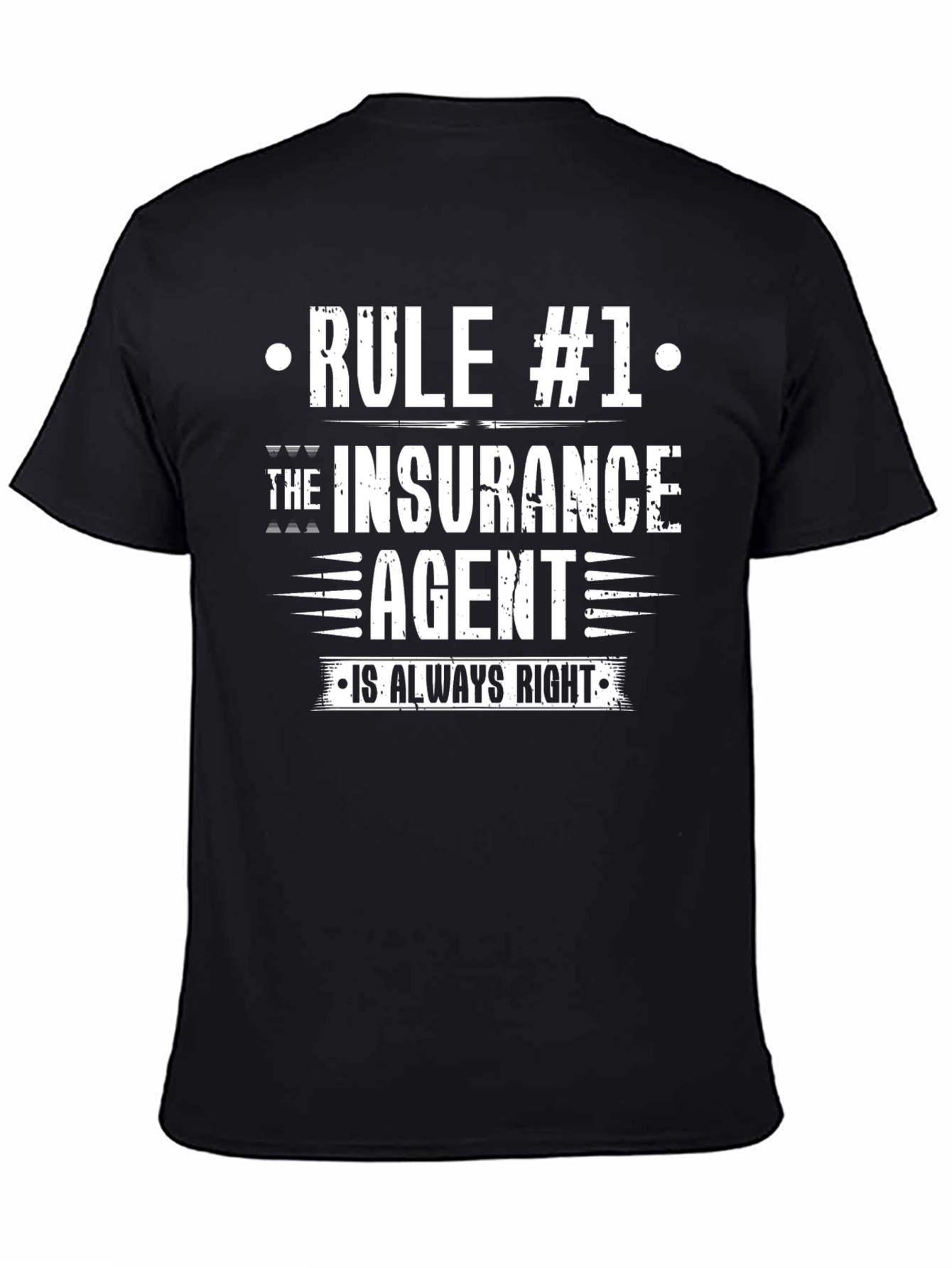 Insurance Agent Rule #1 T-Shirt