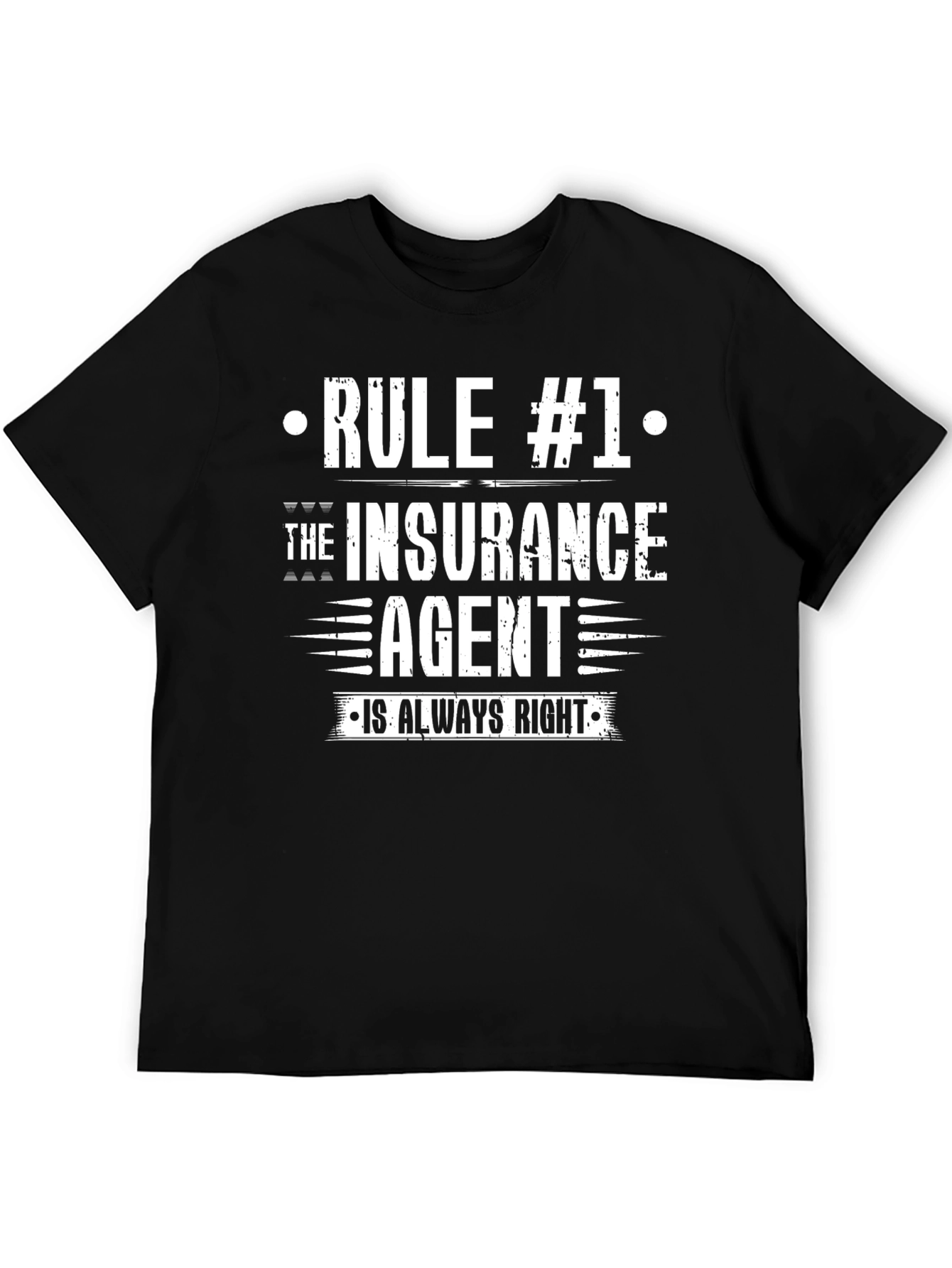 Insurance Agent Rule #1 T-Shirt