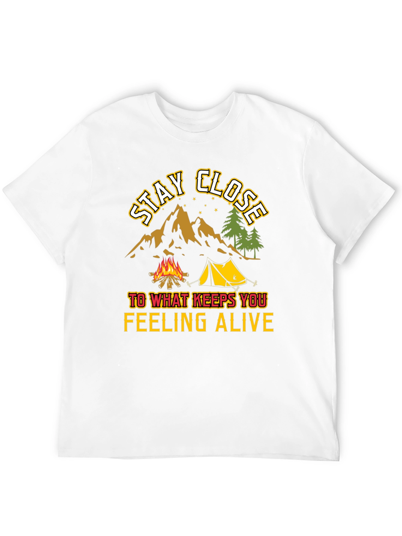 Stay Close Camping T-Shirt - Adventure Awaits!