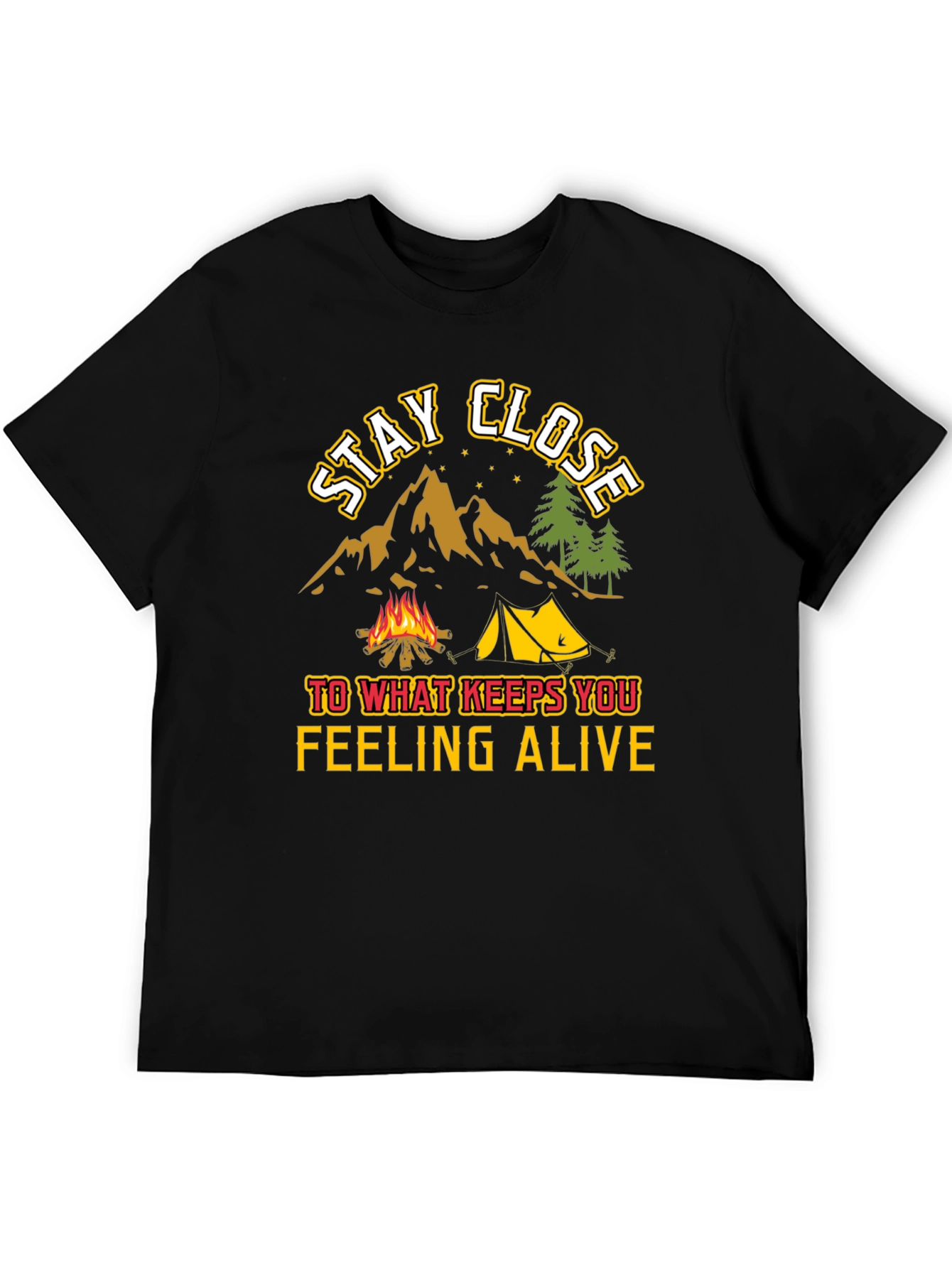 Stay Close Camping T-Shirt - Adventure Awaits!
