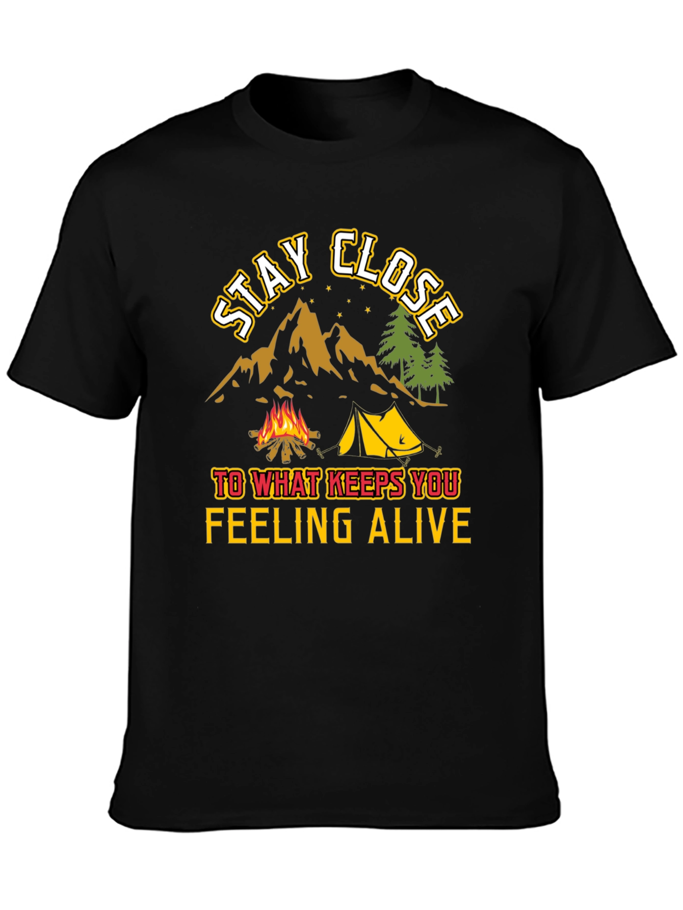 Stay Close Camping T-Shirt - Adventure Awaits!