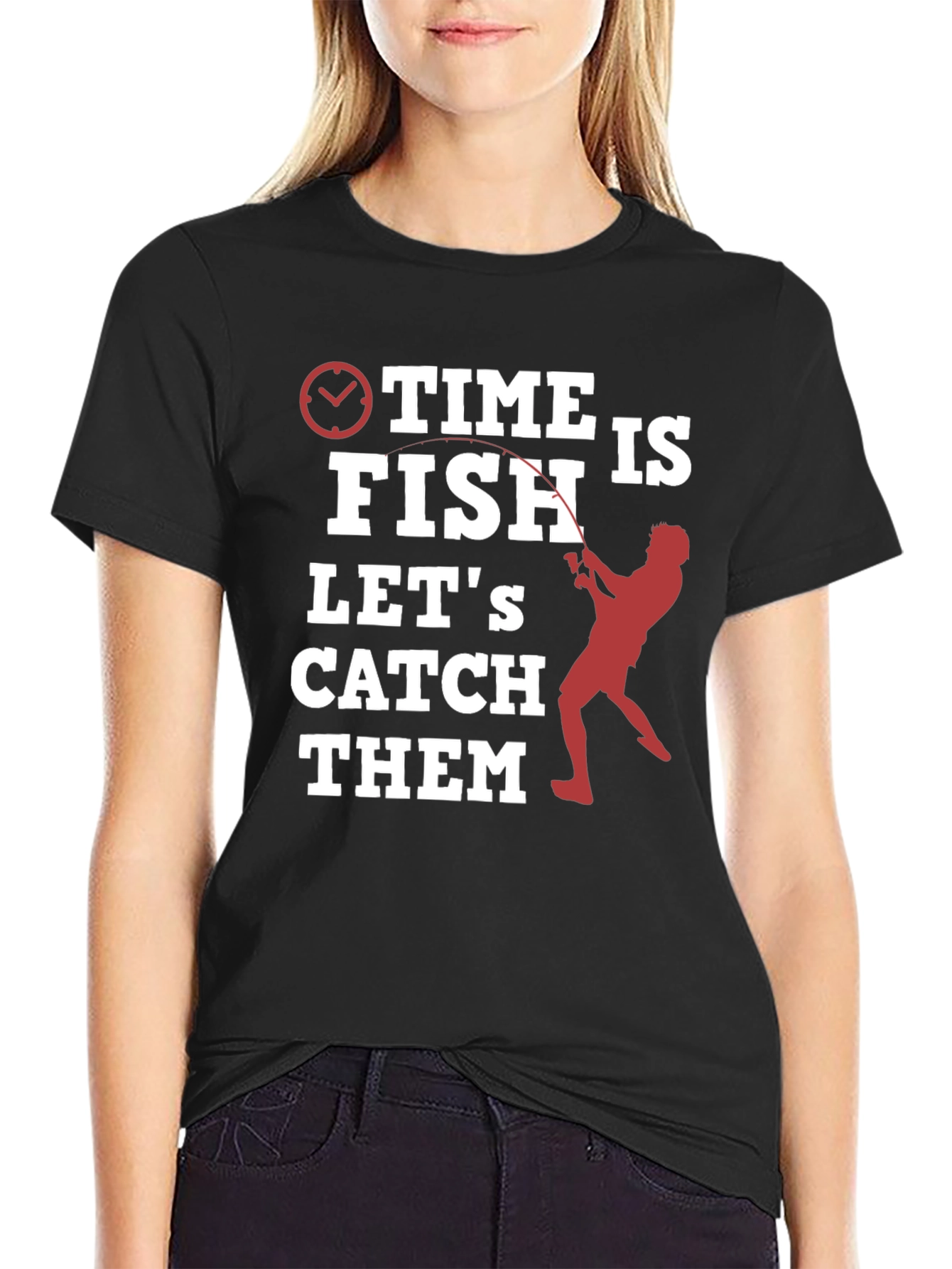 Time to Fish T-Shirt - Lets Catch Them!