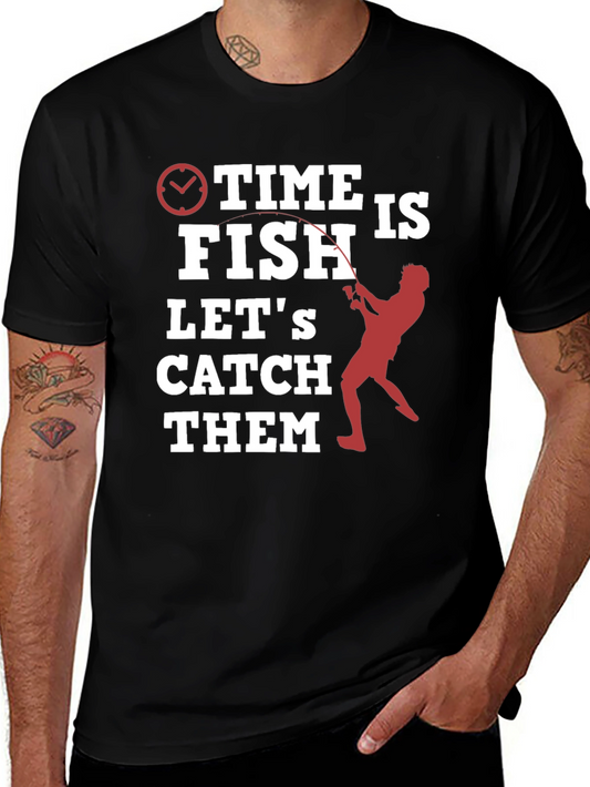 Time to Fish T-Shirt - Lets Catch Them!