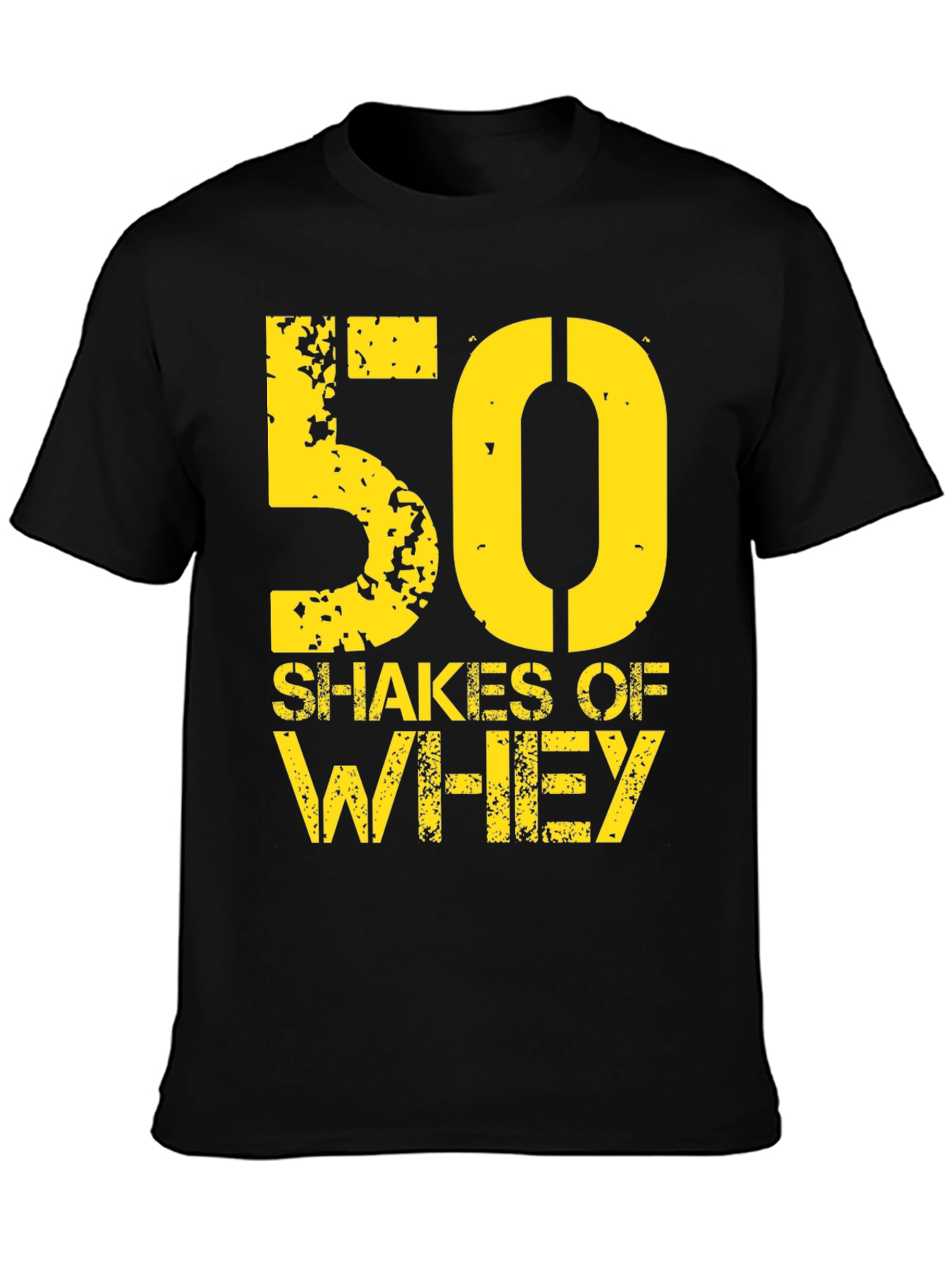 50 Shakes of Whey Graphic T-Shirt