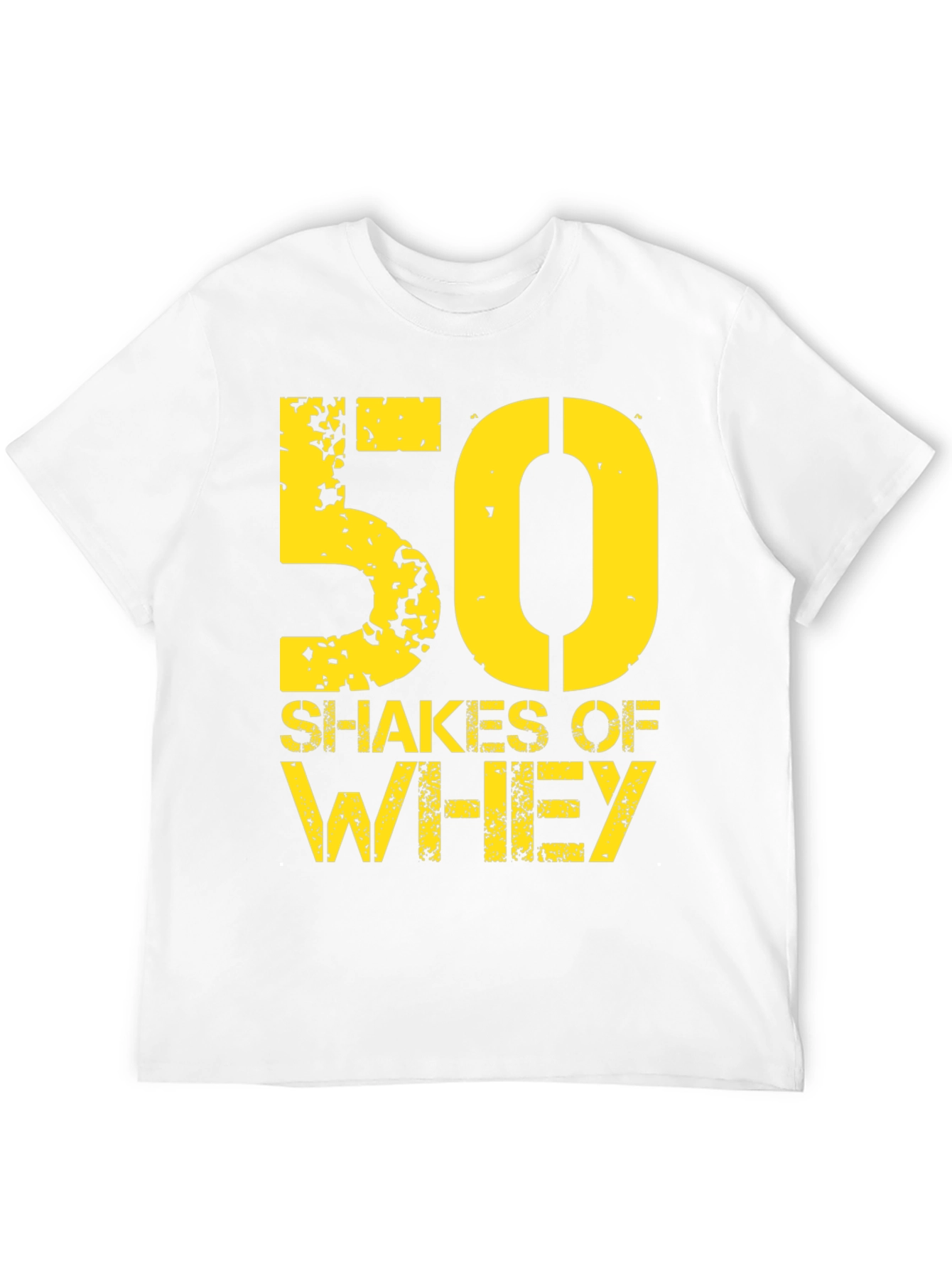 50 Shakes of Whey Graphic T-Shirt