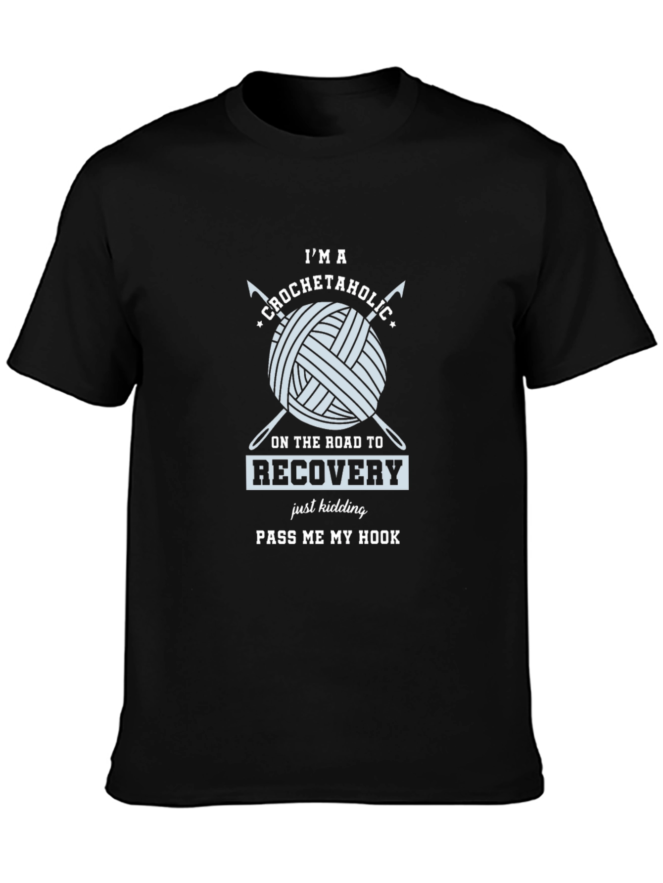 Crochetaholic T-Shirt: Yarn Lovers Apparel