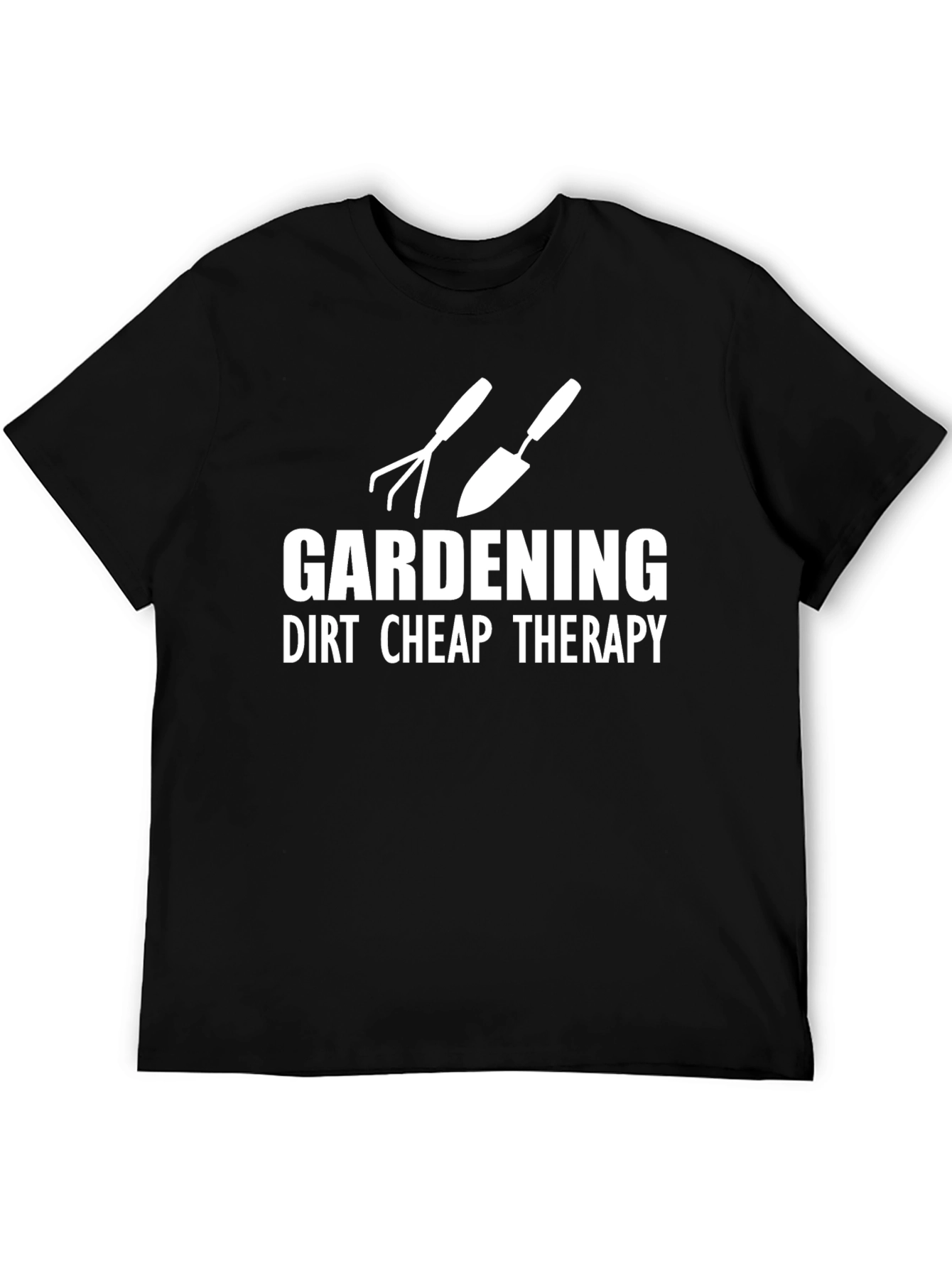 Gardening Dirt Cheap Therapy T-Shirt